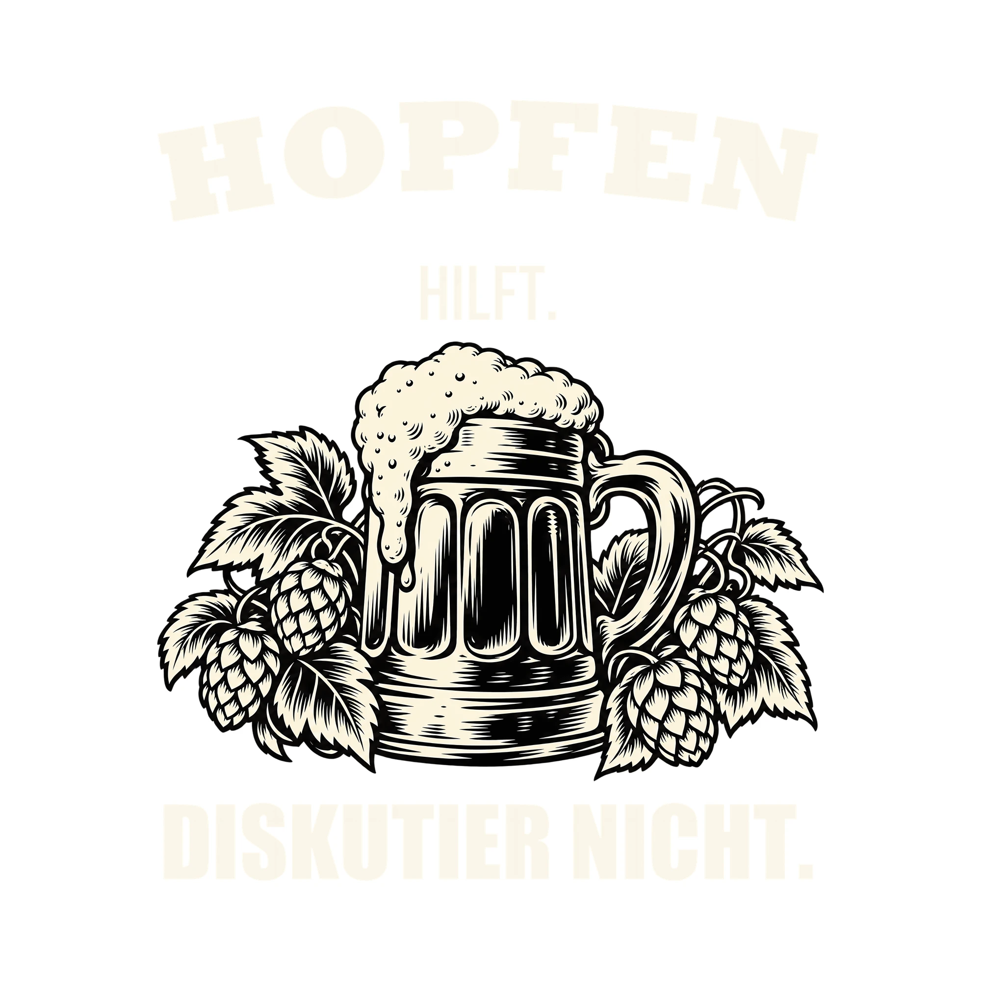 Bügelbild HOPFEN HILFT. DISKUTIER NICHT. als Grafik auf weißem Hintergrund (BB011831)