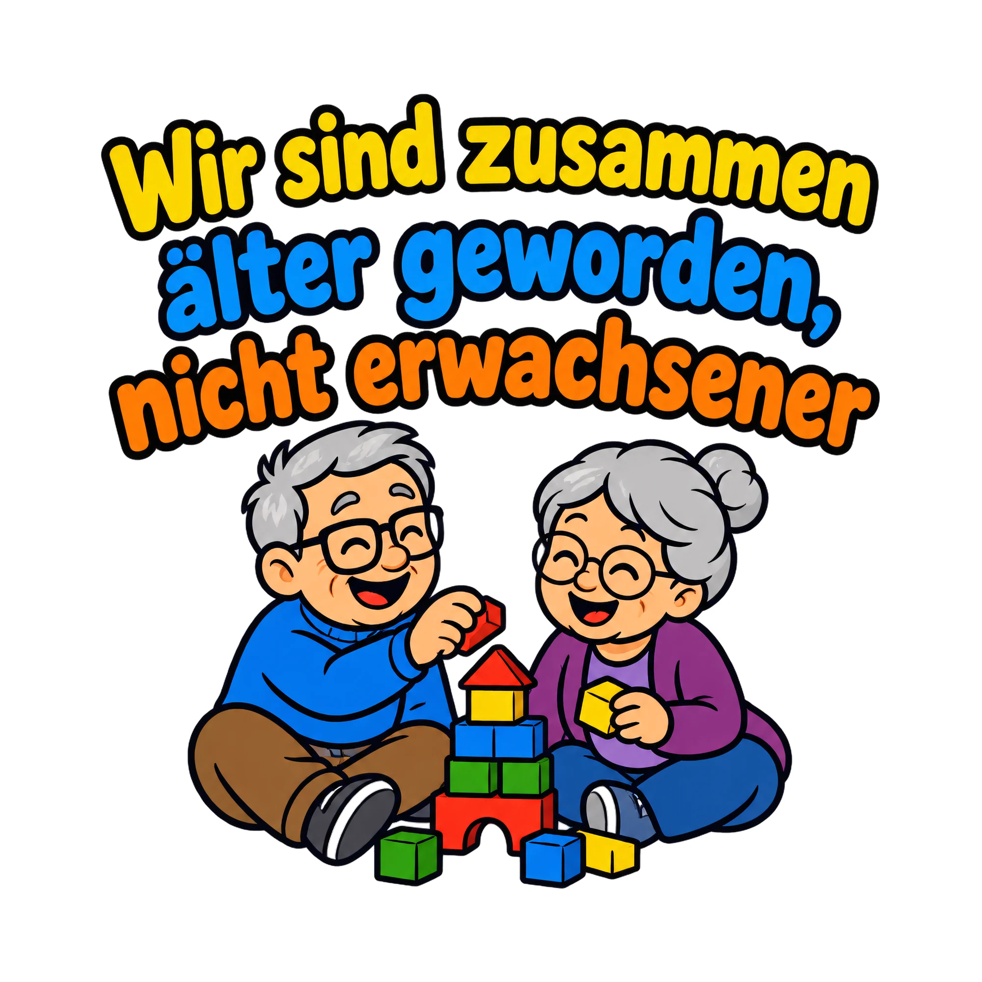 Bügelbild Wir sind zusammen älter geworden, nicht erwachsener als Grafik auf weißem Hintergrund (BB019110)