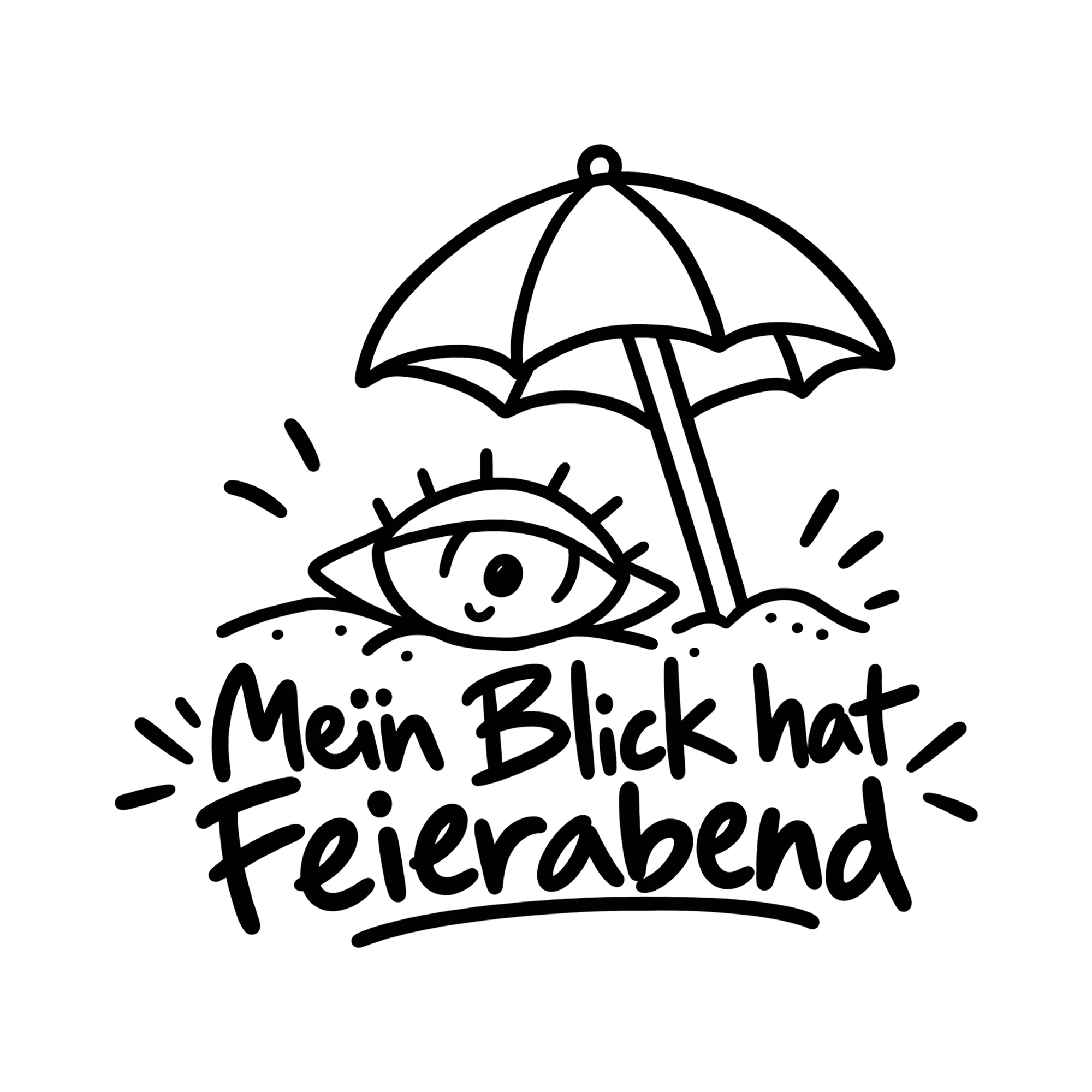 Bügelbild Mein Blick hat Feierabend als Grafik auf weißem Hintergrund (BB011917)