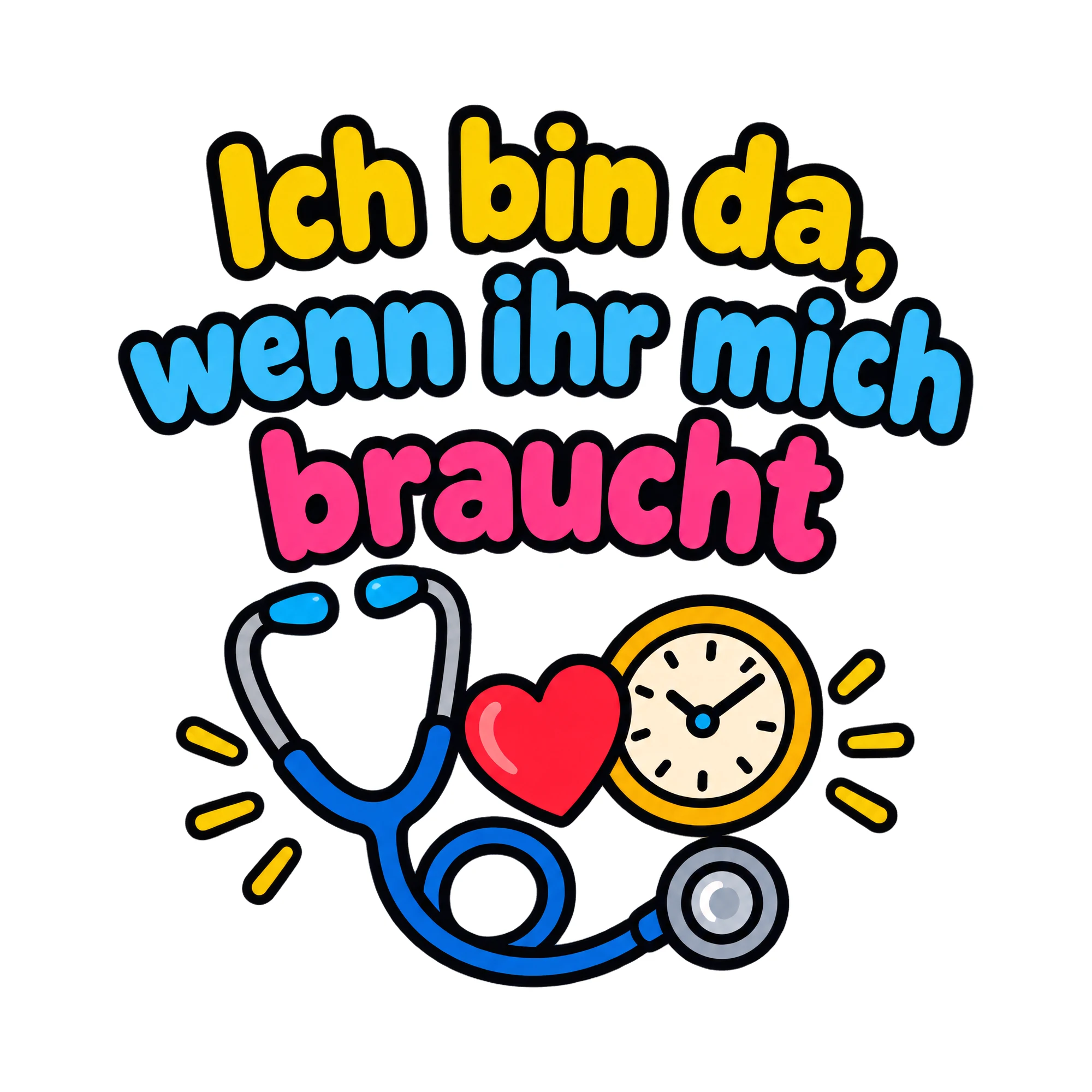 Bügelbild Ich bin da, wenn ihr mich braucht, Beruf Shirt Spruch als Grafik auf weißem Hintergrund (BB020221)