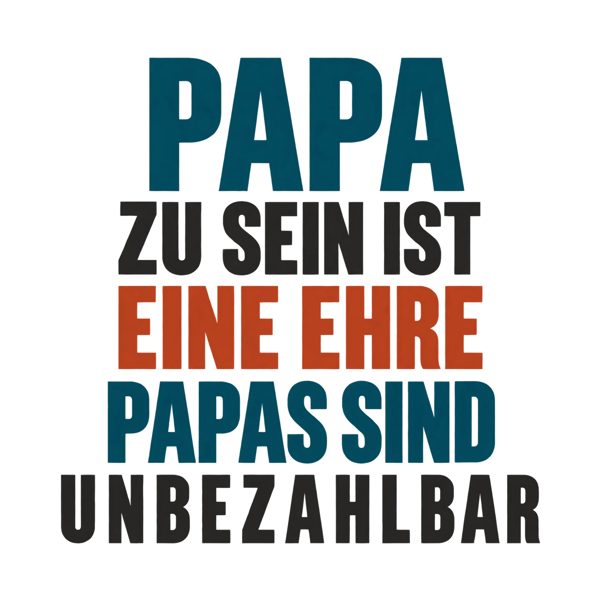 Bügelbild Papa zu sein ist eine Ehre Papas sind unbezahlbar, Mama Papa Shirt Spruch als Grafik auf weißem Hintergrund (BB018077)