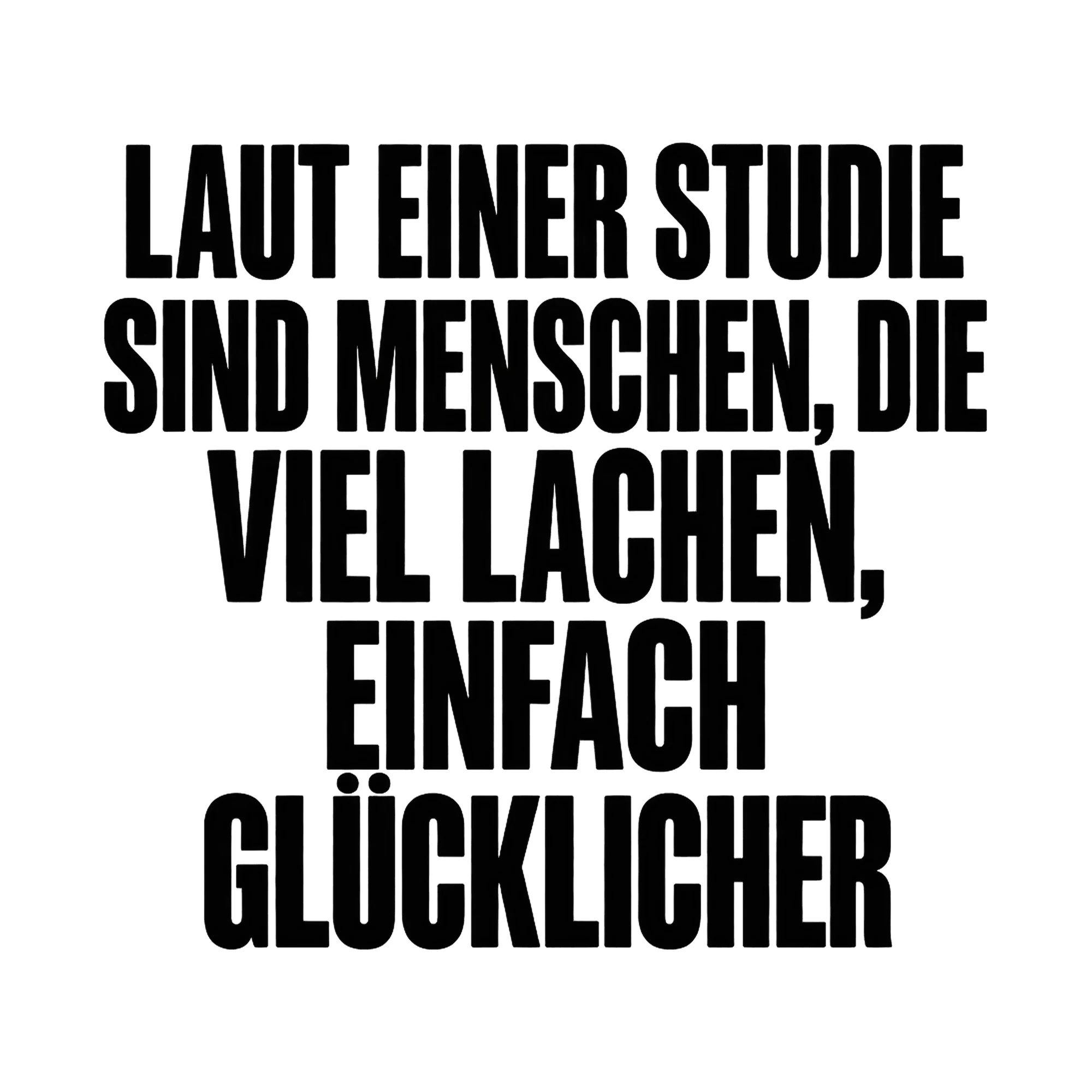 Bügelbild Laut einer Studie sind Menschen, die viel lachen, einfach glücklicher als Grafik auf weißem Hintergrund (BB017149)