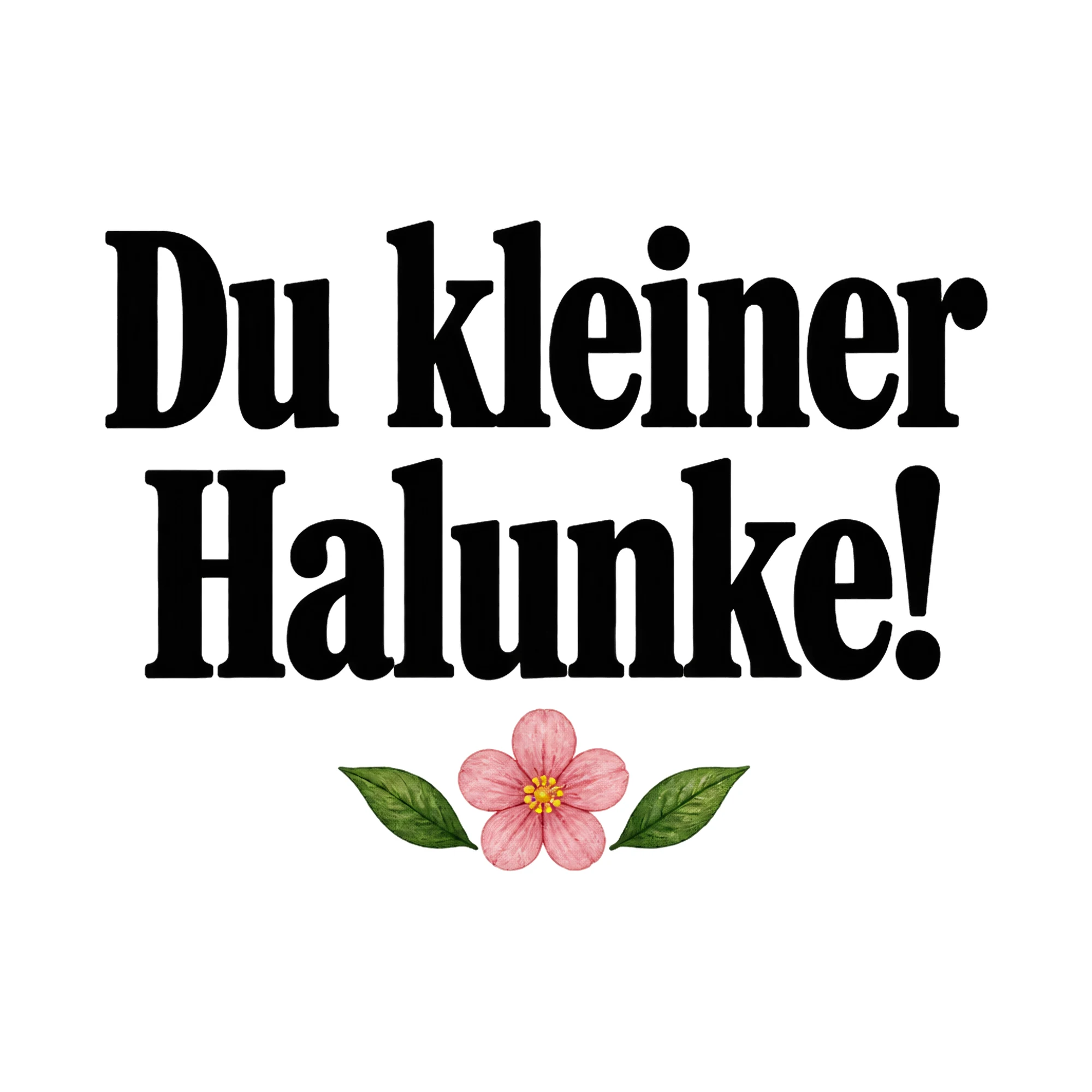 Bügelbild Du kleiner Halunke!, Lustiger Shirt Spruch als Grafik auf weißem Hintergrund (BB017153)