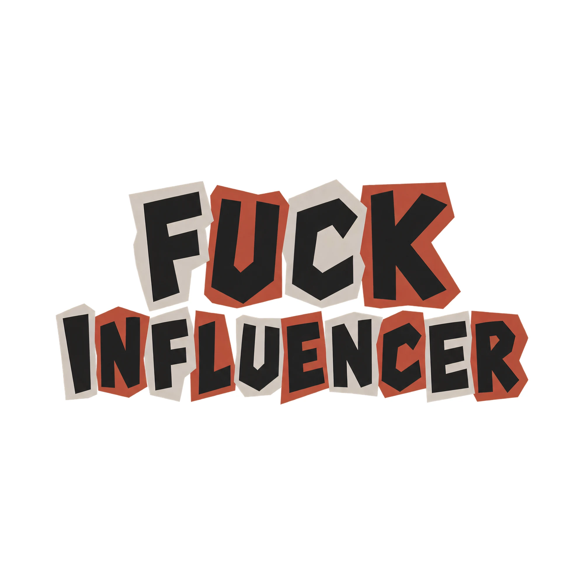 Bügelbild F*ck Influencer, Lustiger Shirt Spruch als Grafik auf weißem Hintergrund (BB018124)