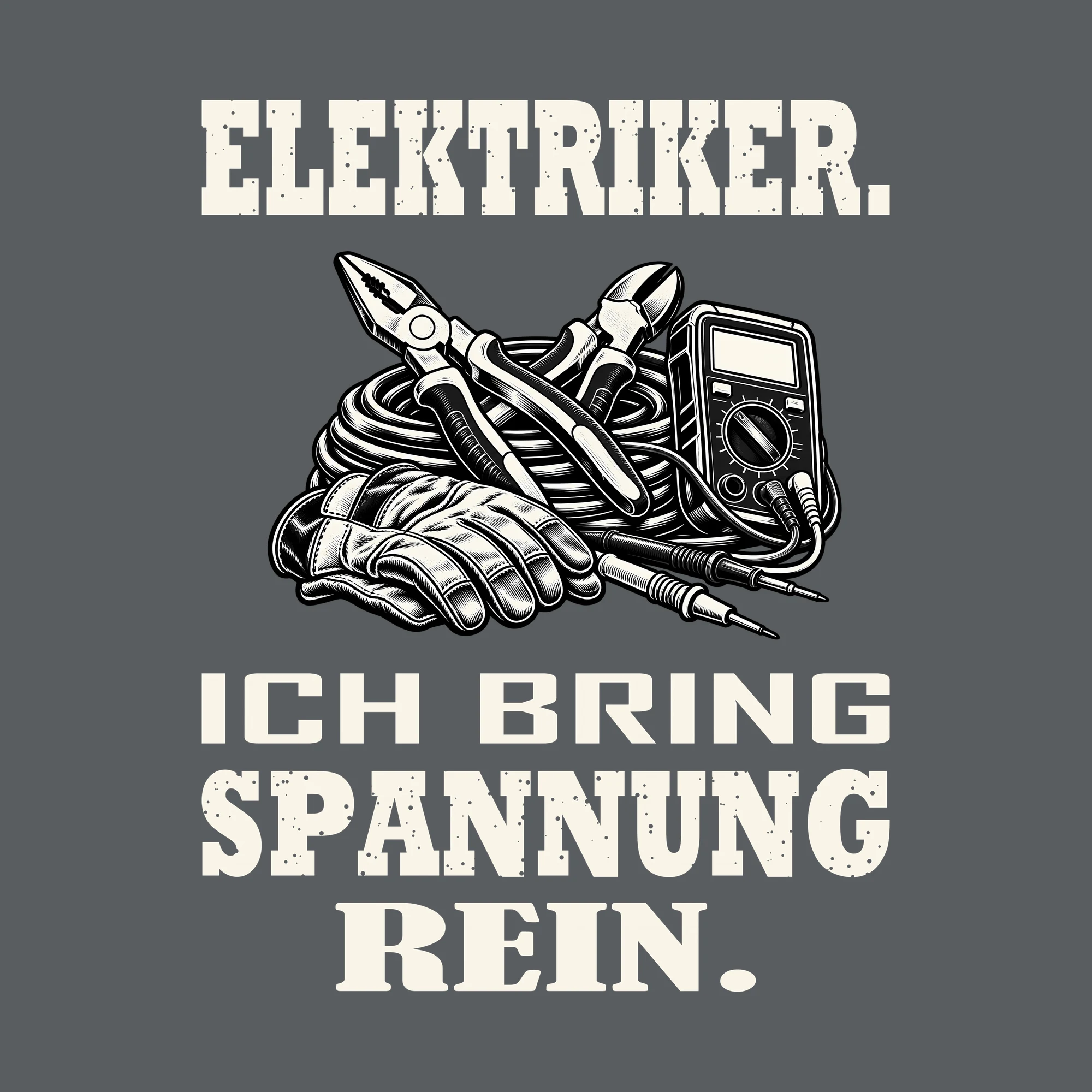 Bügelbild ELEKTRIKER. ICH BRING SPANNUNG REIN. als Grafik auf dunklem Hintergrund (BB011485)