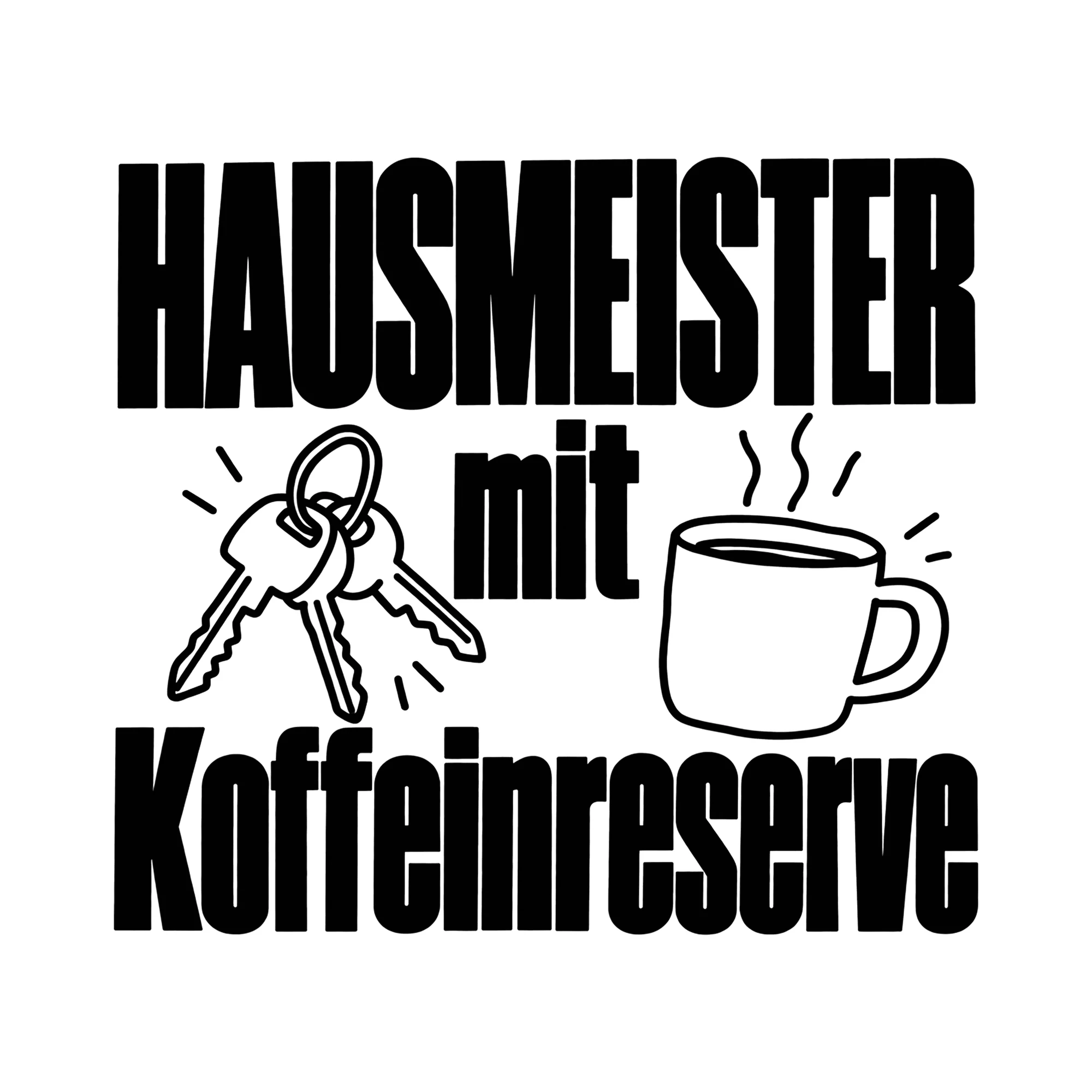 Bügelbild Hausmeister mit Koffeinreserve als Grafik auf weißem Hintergrund (BB012202)