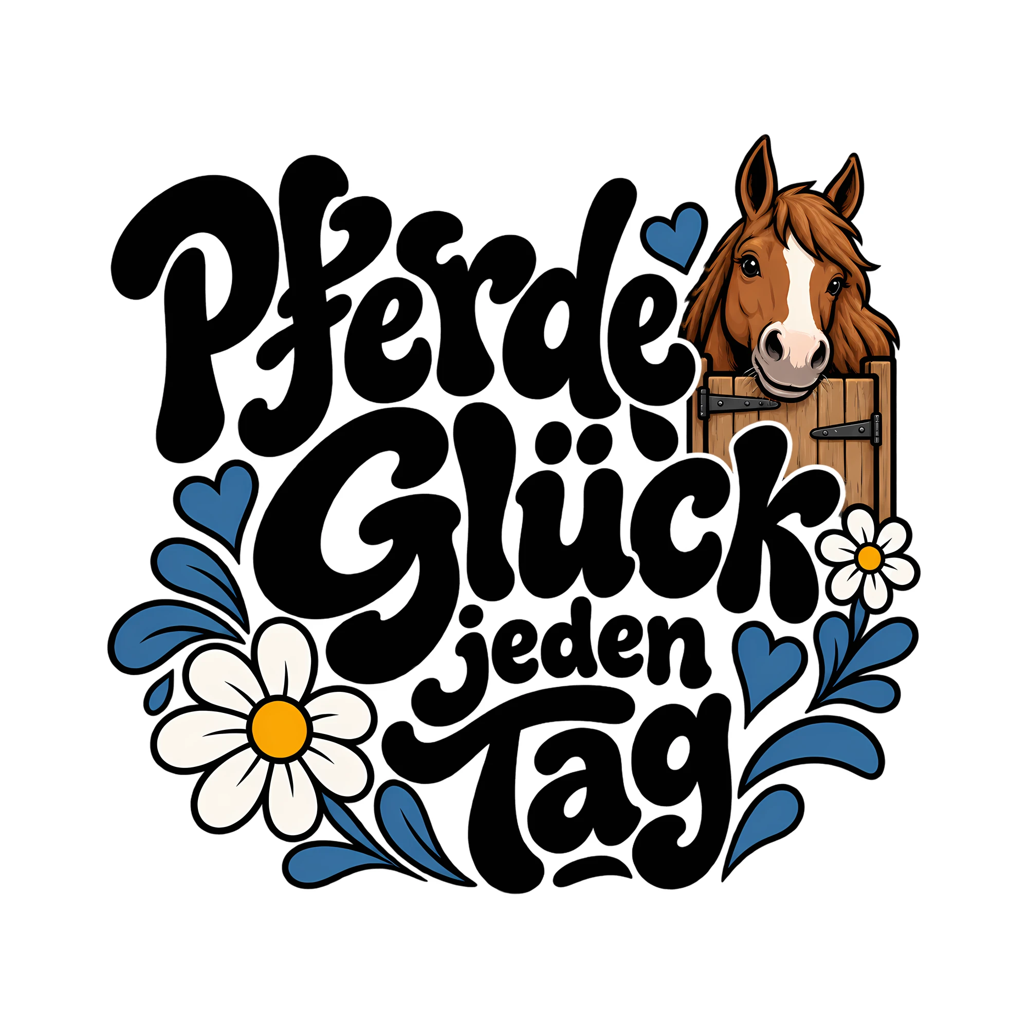 Bügelbild Pferdeglück jeden Tag als Grafik auf weißem Hintergrund (BB012838)
