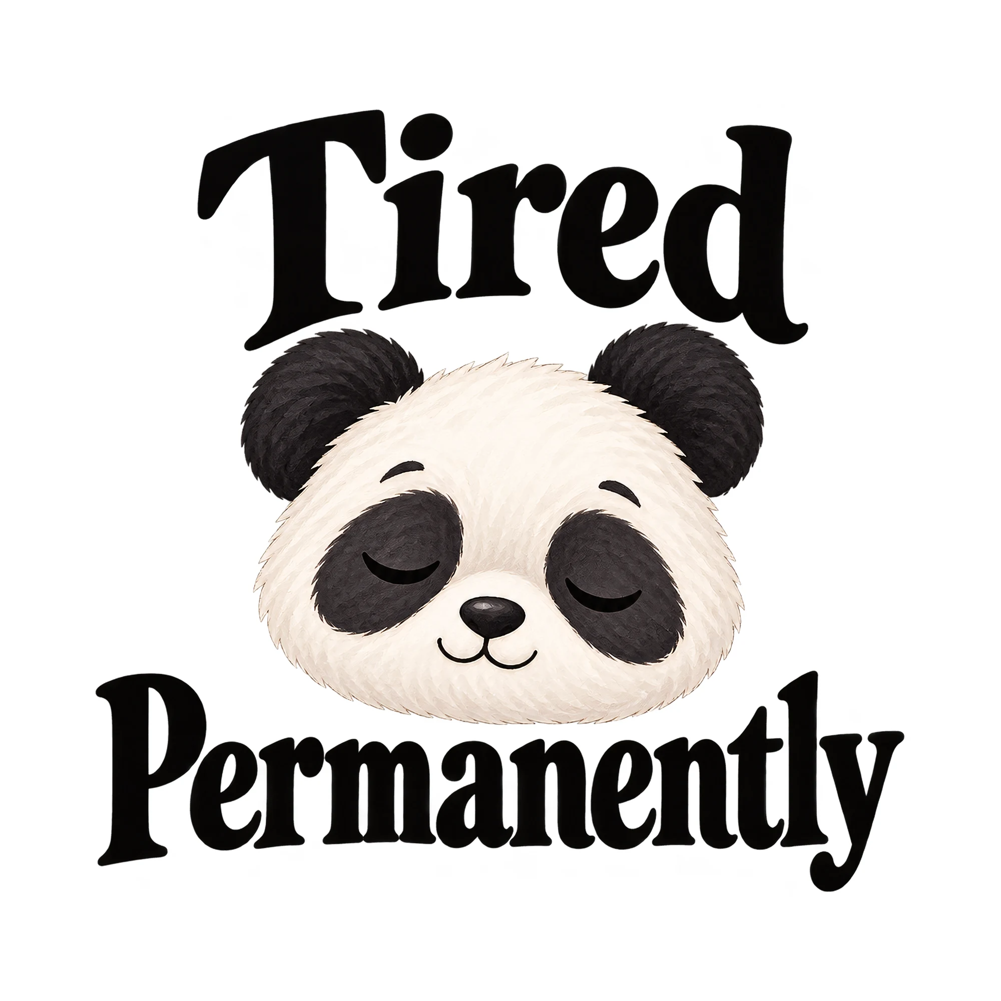Bügelbild Tired Permanently, Lustiger Shirt Spruch als Grafik auf weißem Hintergrund (BB015835)