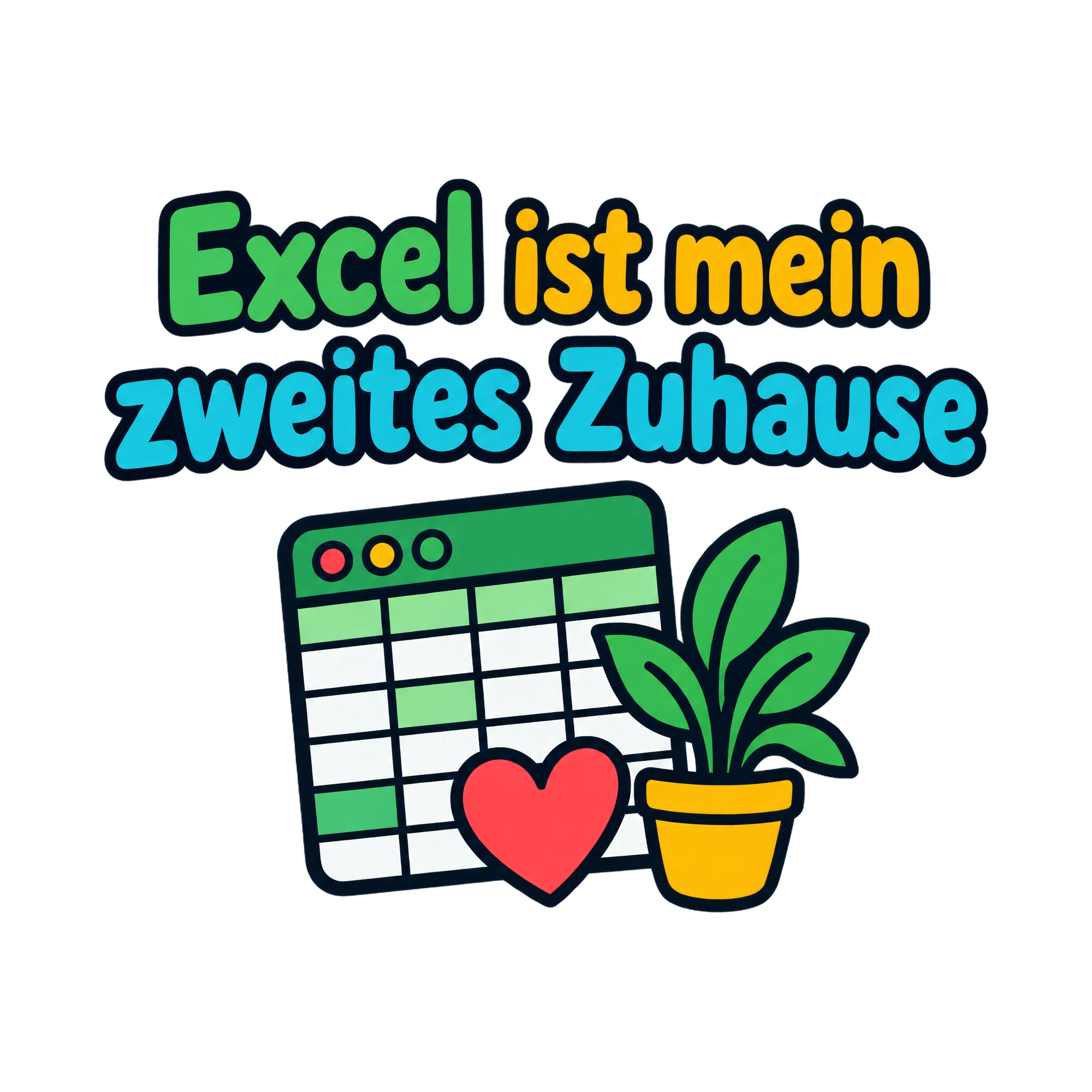 Bügelbild Excel ist mein zweites Zuhause, Beruf Shirt Spruch als Grafik auf weißem Hintergrund (BB020238)