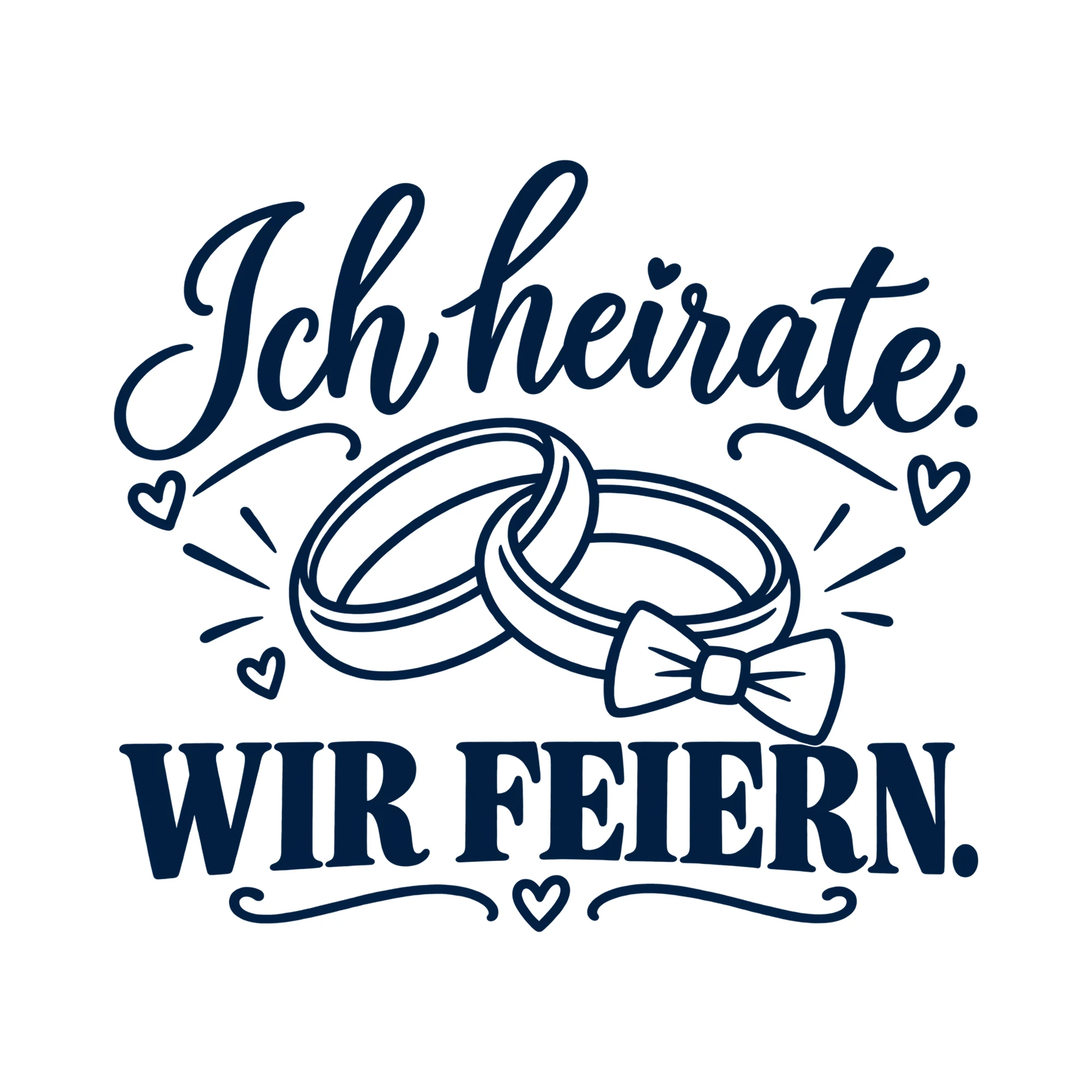 Bügelbild Ich heirate. Wir feiern. als Grafik auf weißem Hintergrund (BB013147)