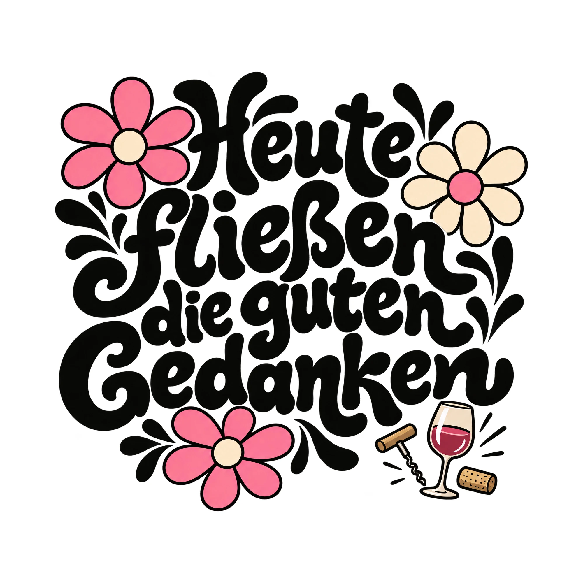 Bügelbild Heute fließen die guten Gedanken als Grafik auf weißem Hintergrund (BB011882)