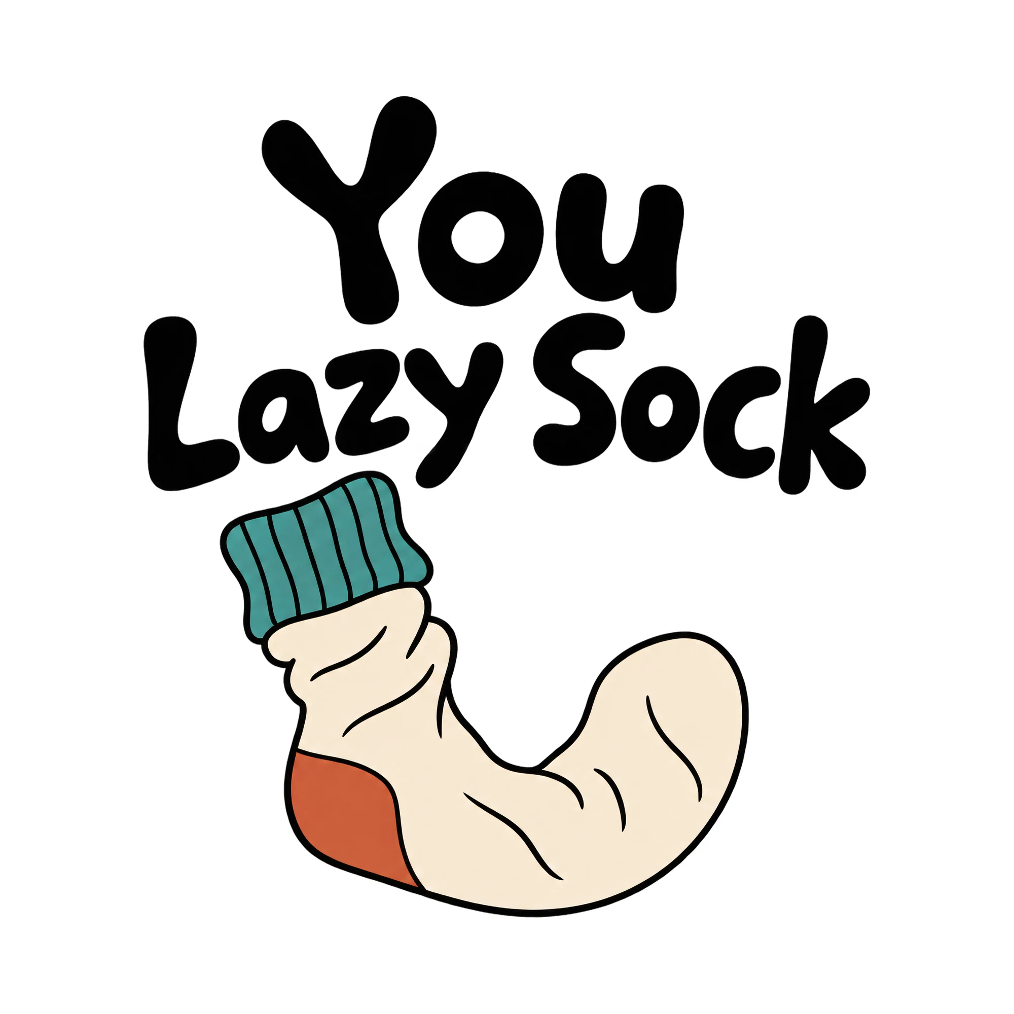 Bügelbild You Lazy Sock, Lustiger Shirt Spruch als Grafik auf weißem Hintergrund (BB015863)