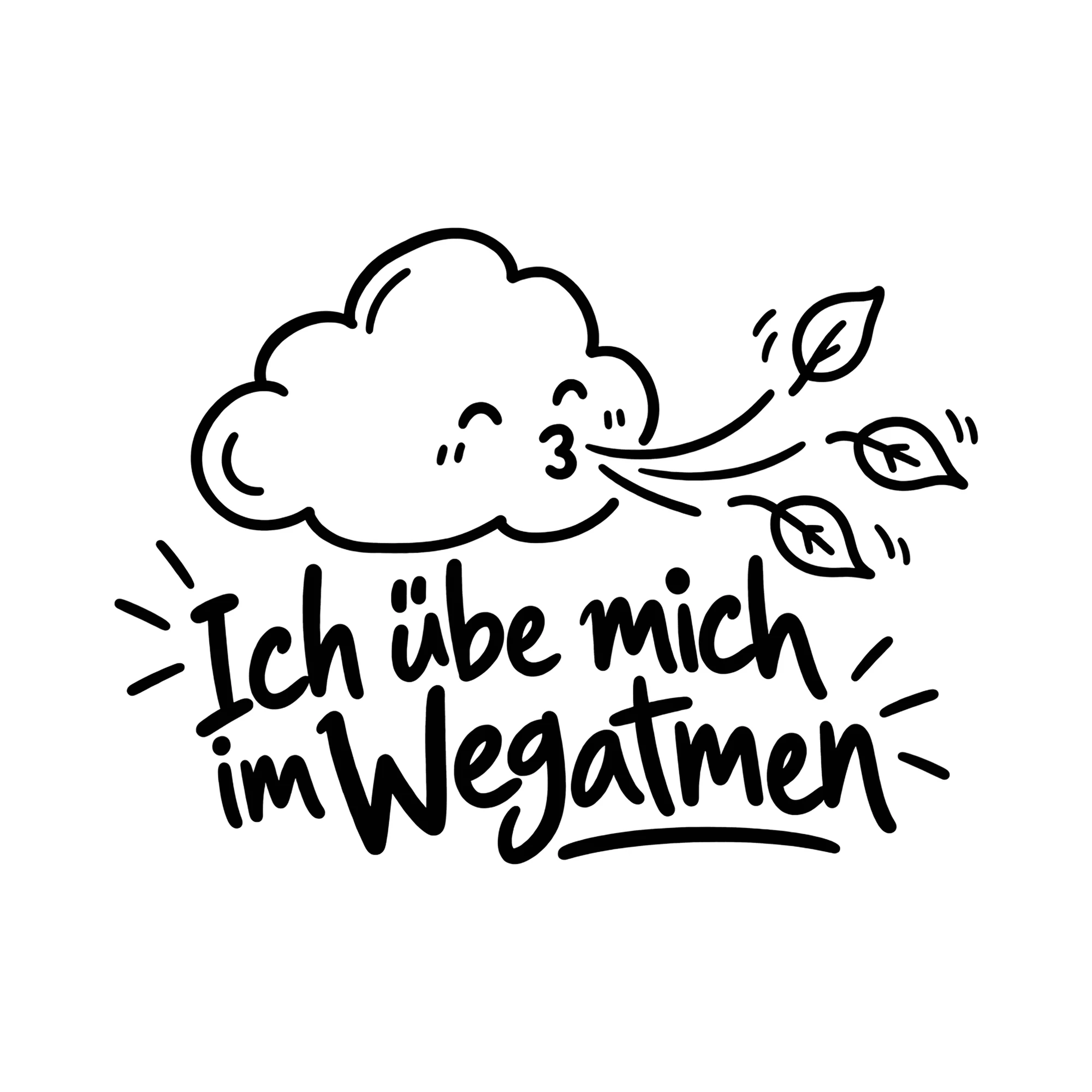 Bügelbild Ich übe mich im Wegatmen als Grafik auf weißem Hintergrund (BB014265)