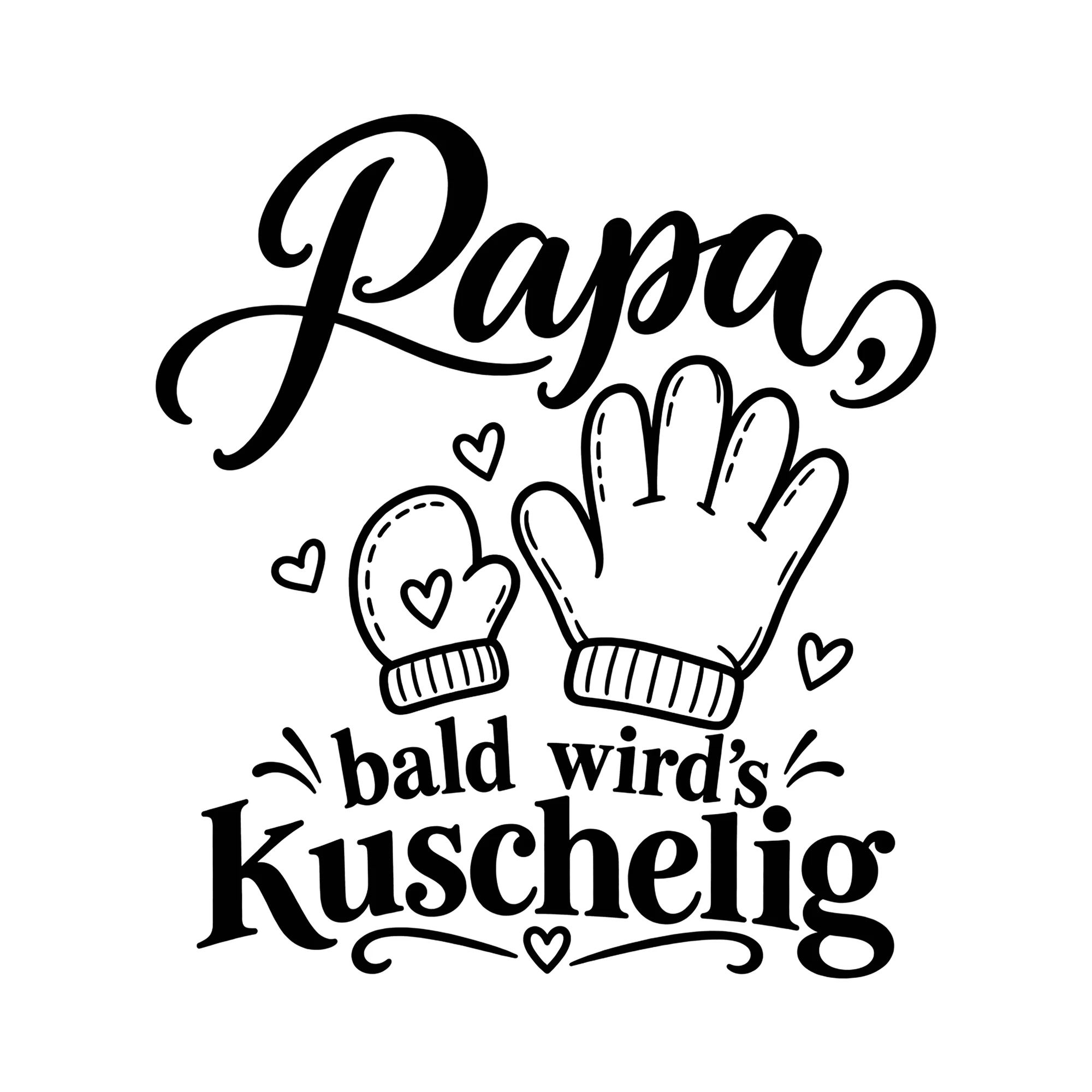 Bügelbild Papa, bald wird’s kuschelig als Grafik auf weißem Hintergrund (BB012436)