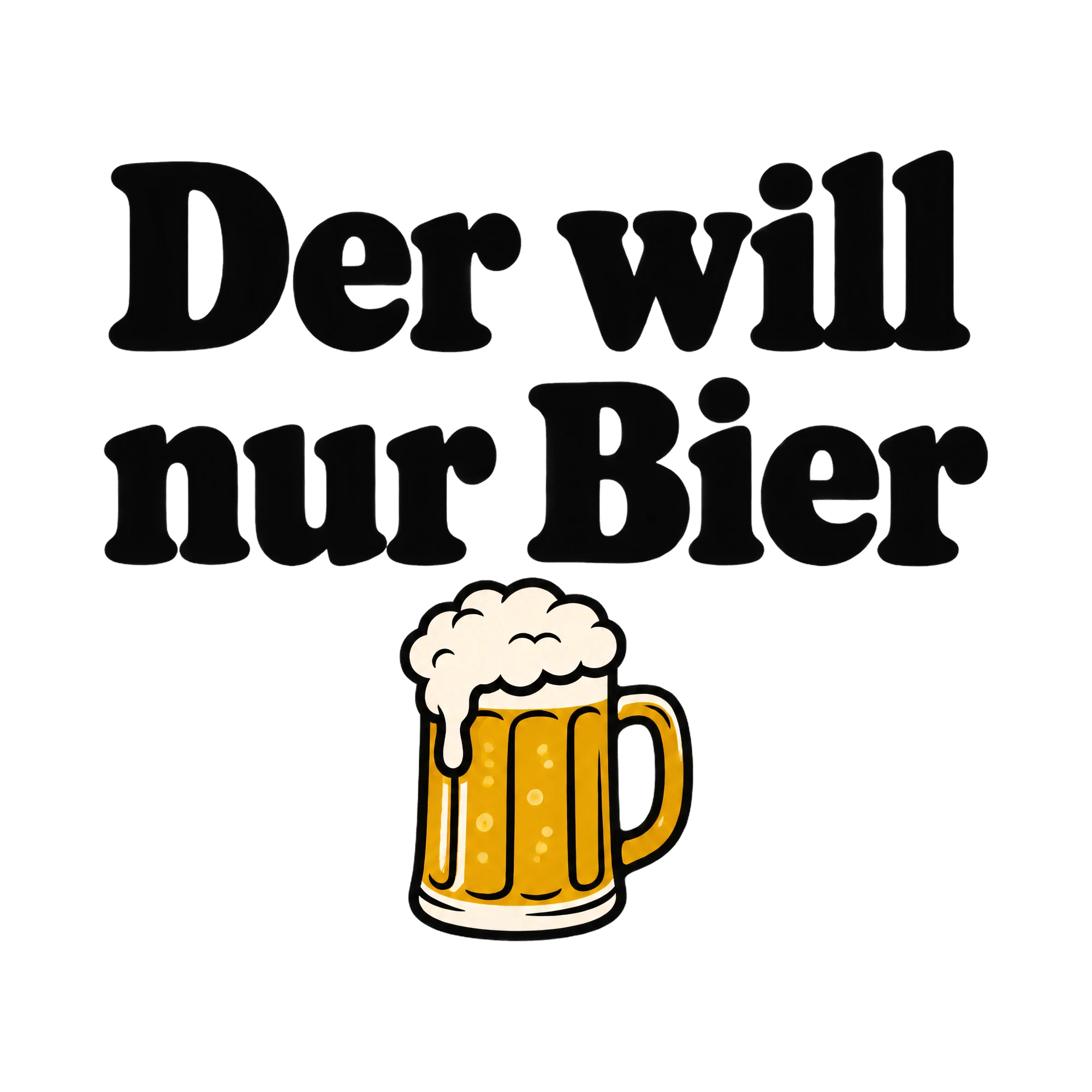 Bügelbild Der will nur Bier, Party Shirt Spruch als Grafik auf weißem Hintergrund (BB017045)