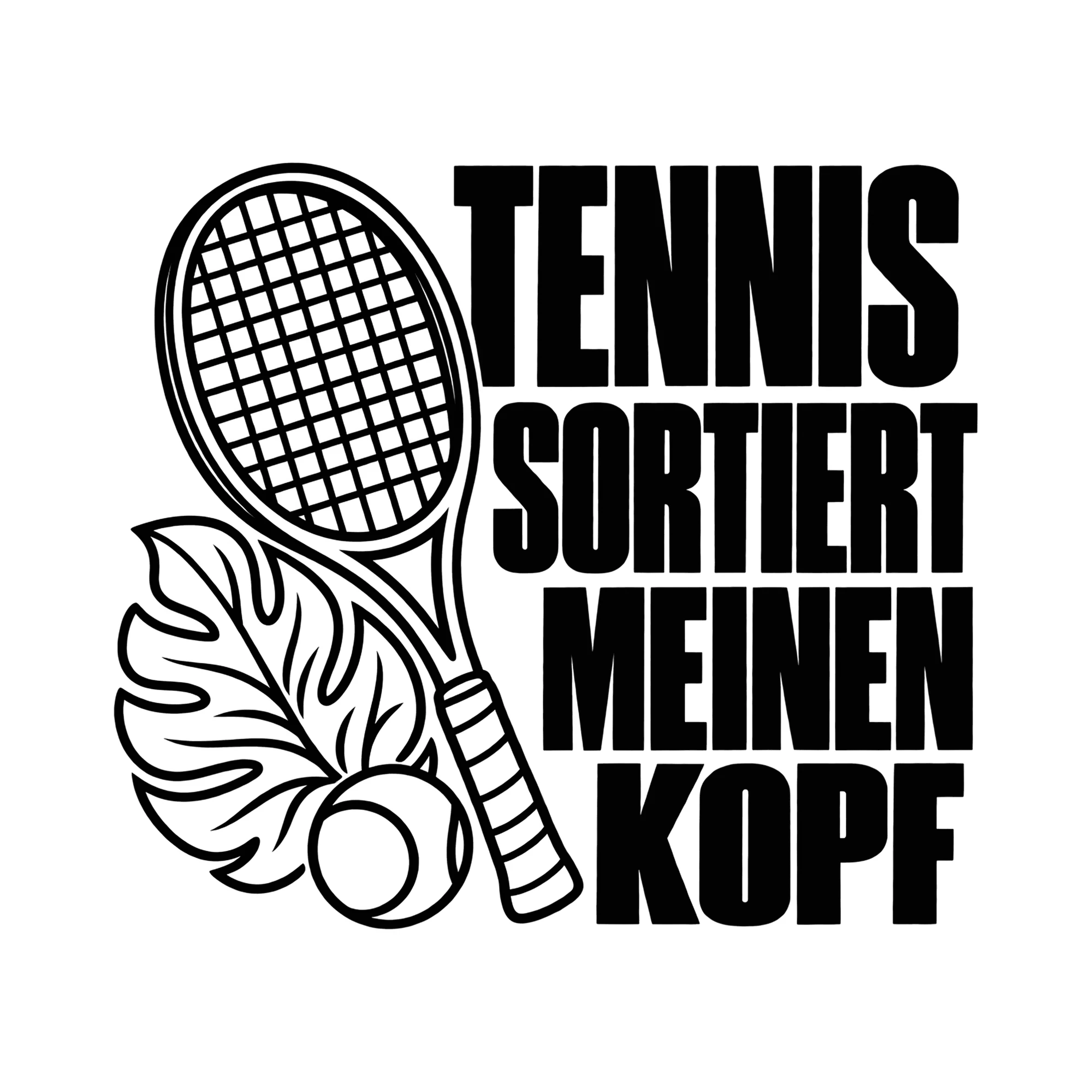 Bügelbild TENNIS SORTIERT MEINEN KOPF als Grafik auf weißem Hintergrund (BB013802)