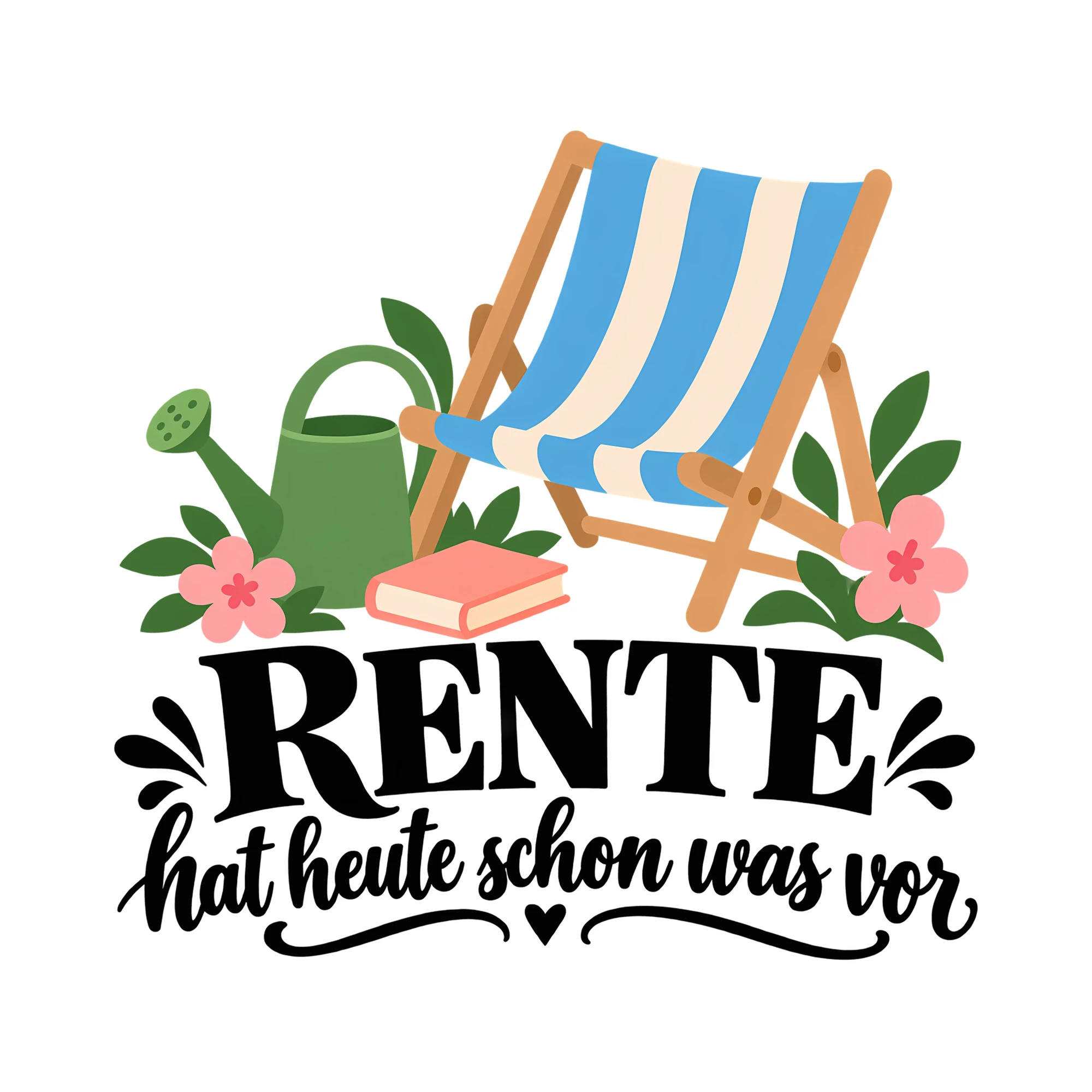 Bügelbild RENTE hat heute schon was vor als Grafik auf weißem Hintergrund (BB011660)