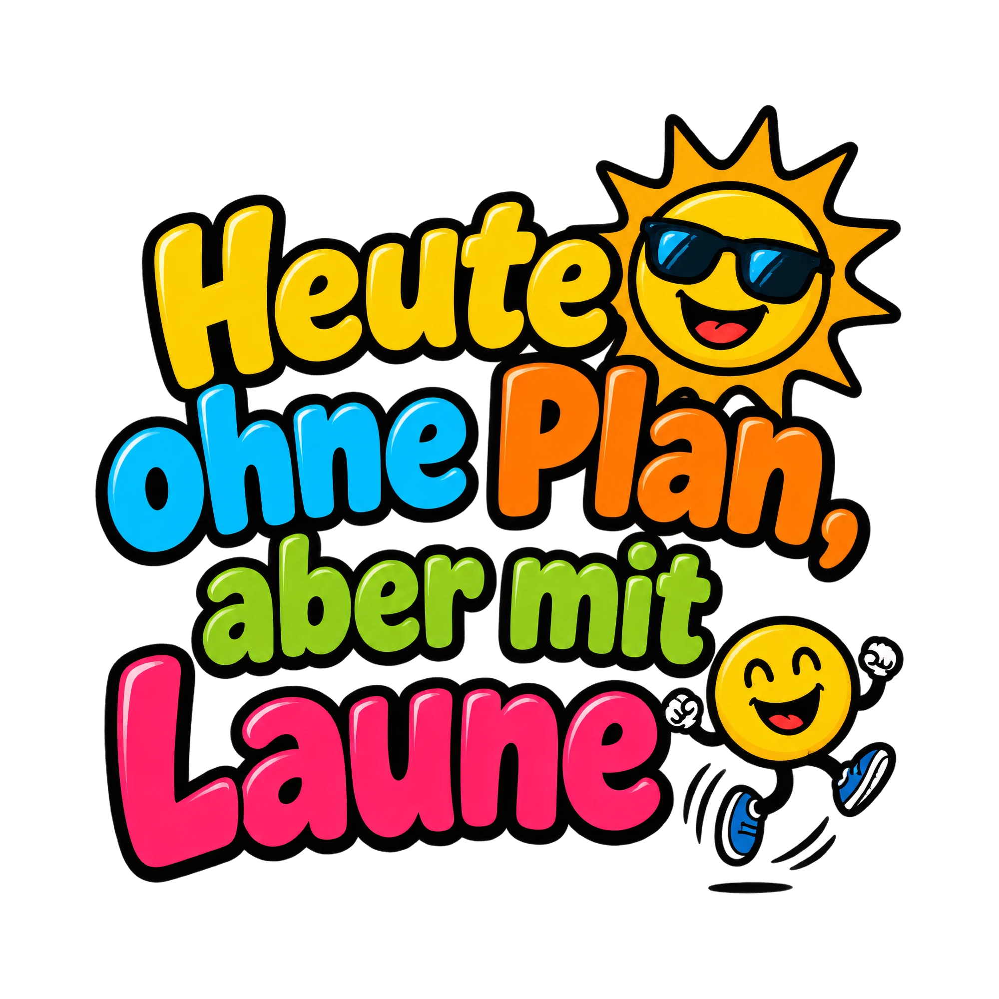 Bügelbild Heute ohne Plan, aber mit Laune, Lustiger Shirt Spruch als Grafik auf weißem Hintergrund (BB016825)