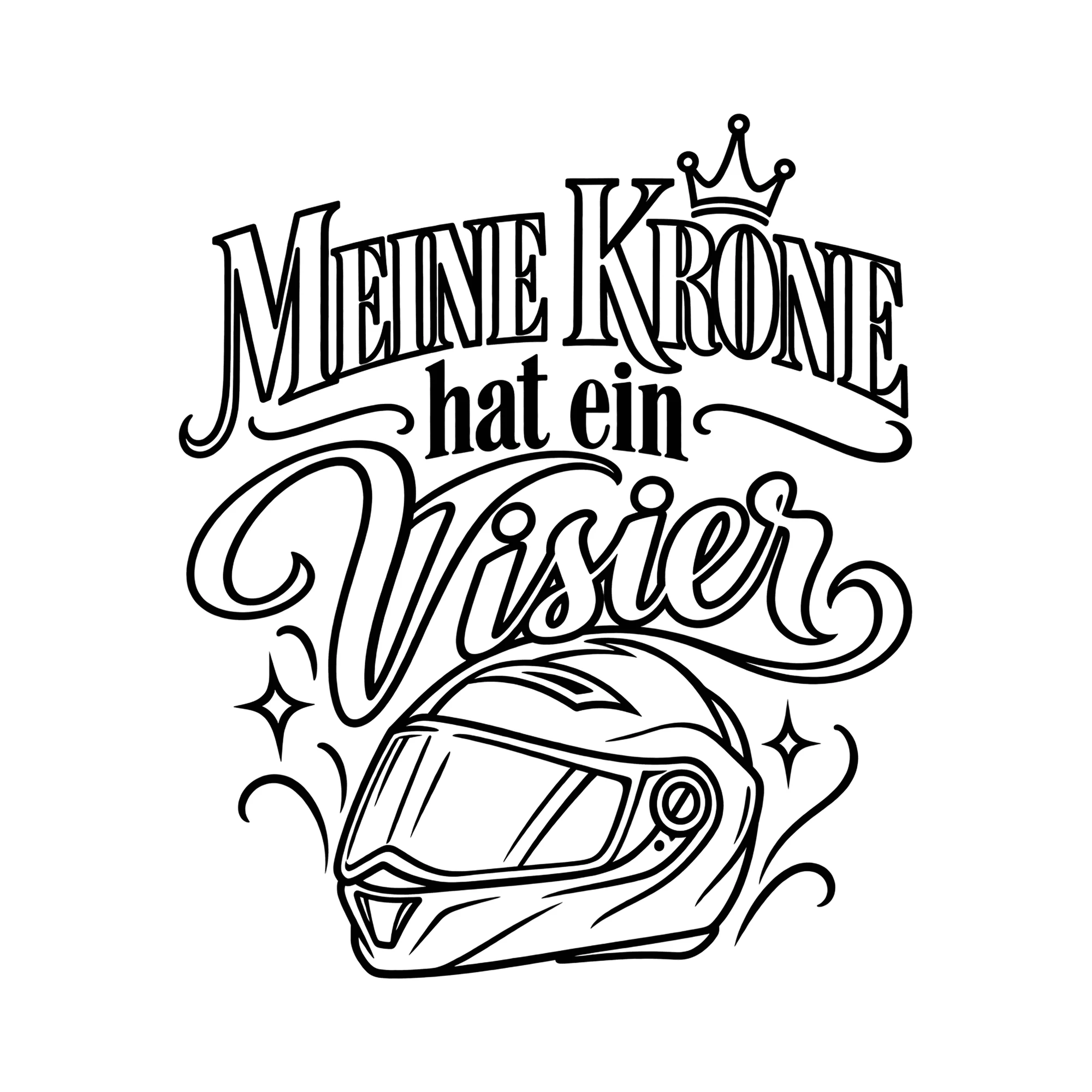 Bügelbild Meine Krone hat ein Visier als Grafik auf weißem Hintergrund (BB012984)
