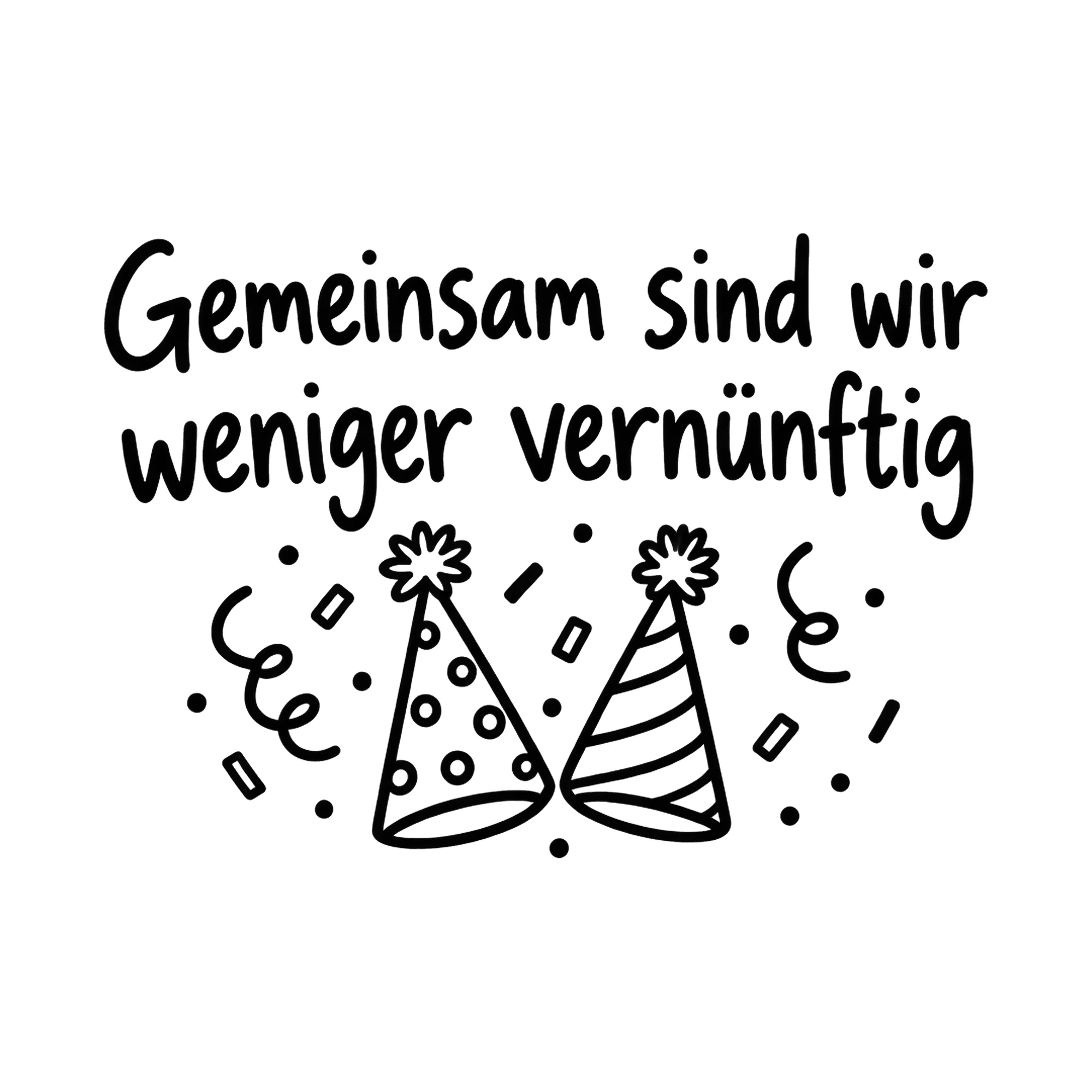 Bügelbild Gemeinsam sind wir weniger vernünftig als Grafik auf weißem Hintergrund (BB019163)