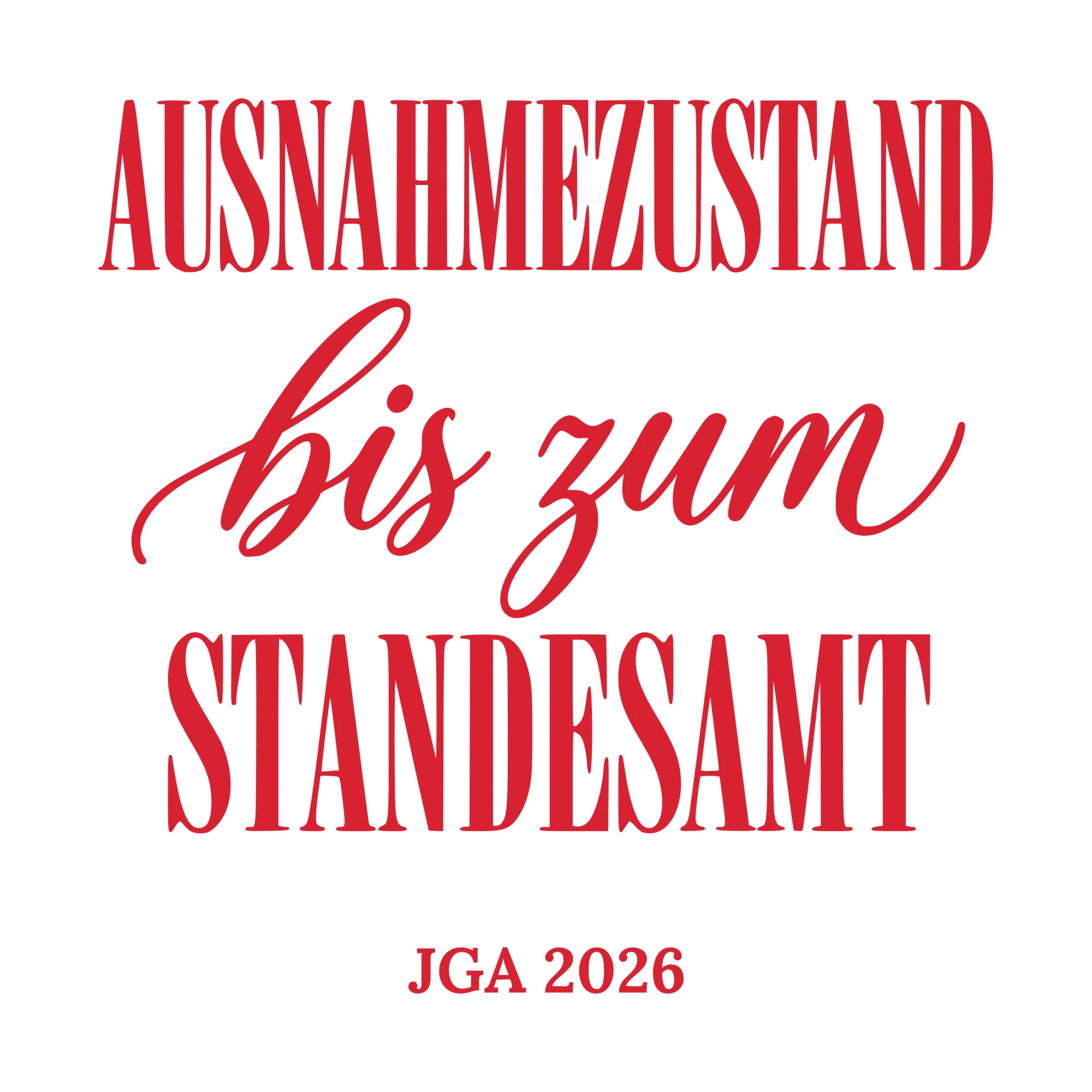 Bügelbild Ausnahmezustand bis zum Standesamt als Grafik auf weißem Hintergrund (BB010677)