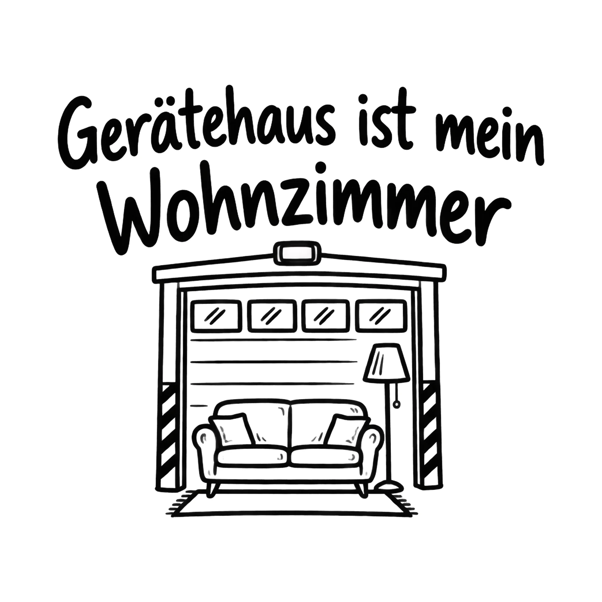 Bügelbild Gerätehaus ist mein Wohnzimmer als Grafik auf weißem Hintergrund (BB020437)