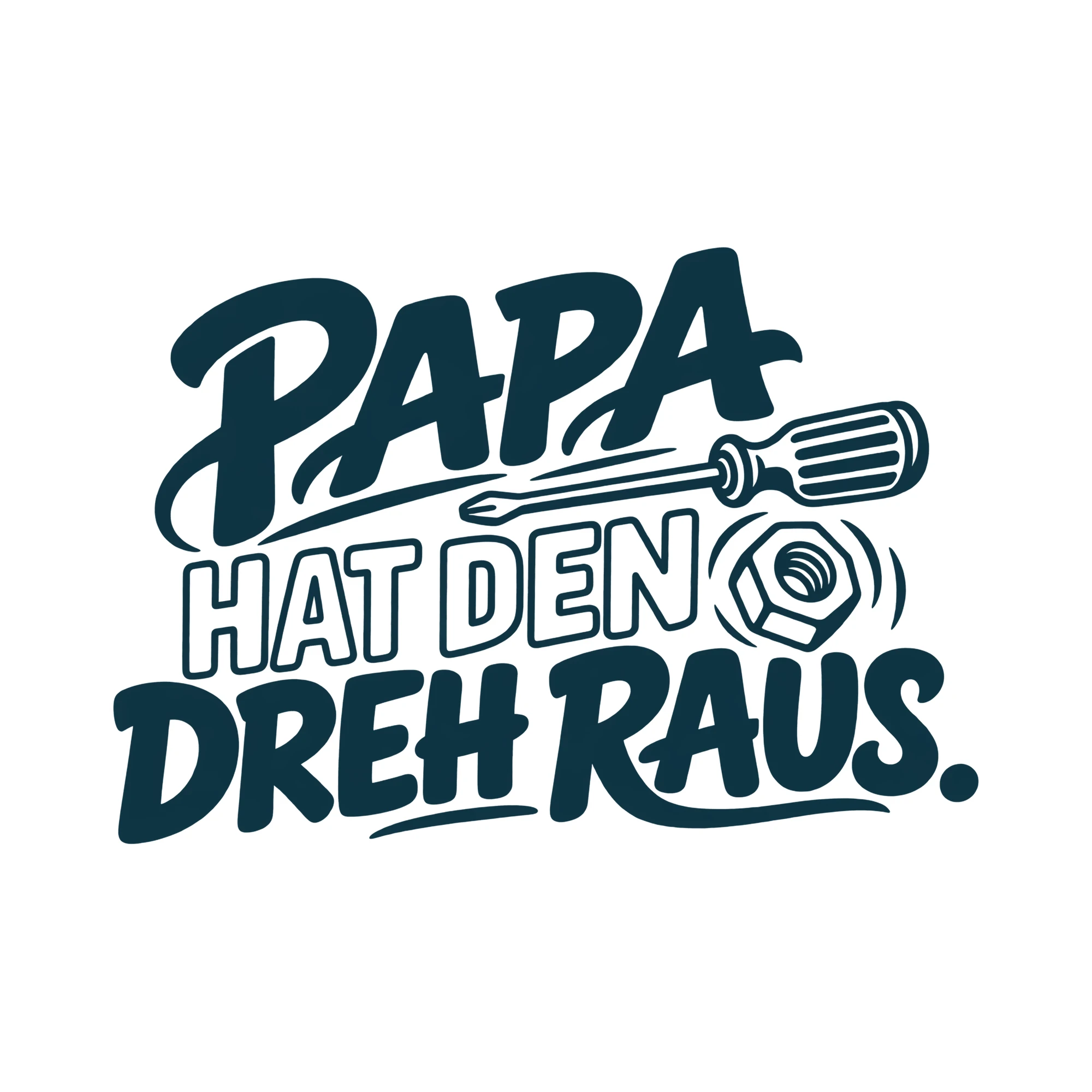 Bügelbild PAPA HAT DEN DREH RAUS. als Grafik auf weißem Hintergrund (BB012337)