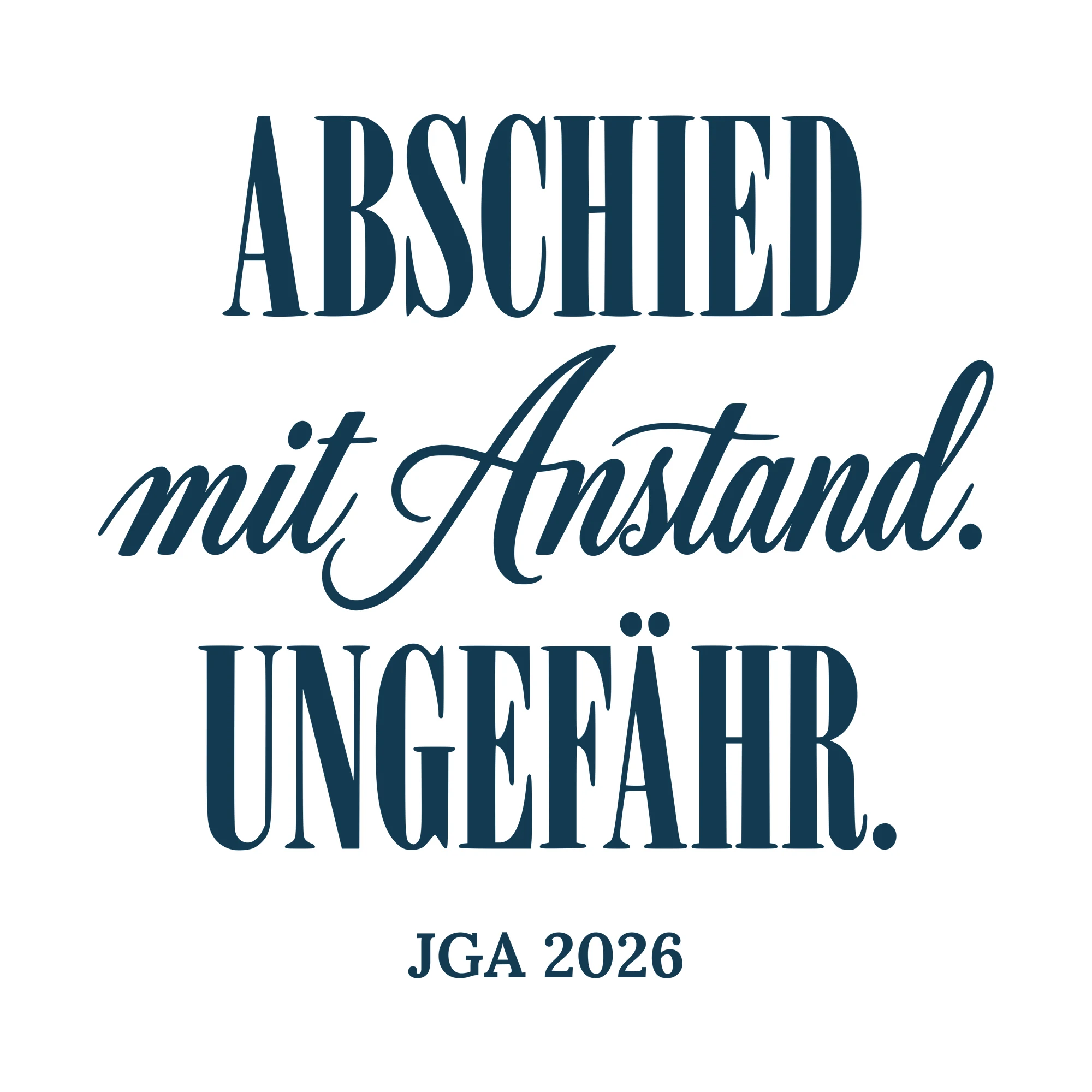 Bügelbild Abschied mit Anstand. Ungefähr. als Grafik auf weißem Hintergrund (BB010678)