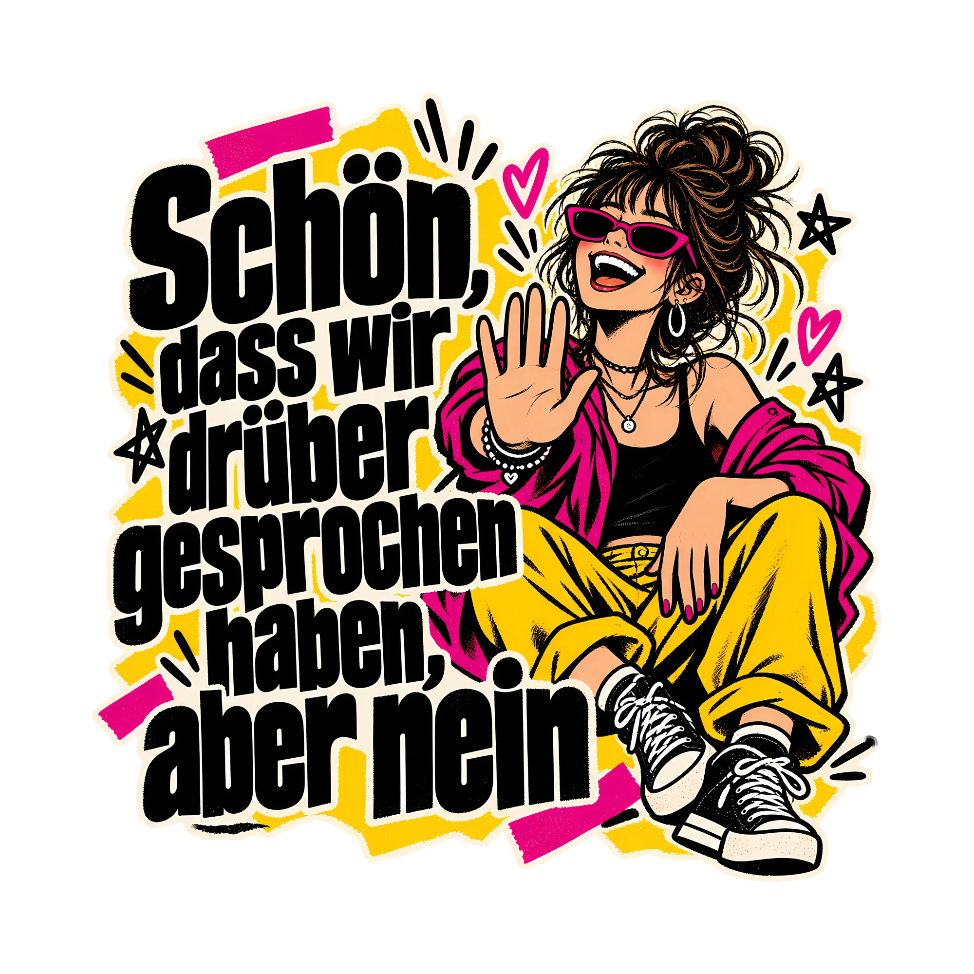 Bügelbild Schön, dass wir drüber gesprochen haben, aber nein, Lustiger Shirt Spruch als Grafik auf weißem Hintergrund (BB014719)