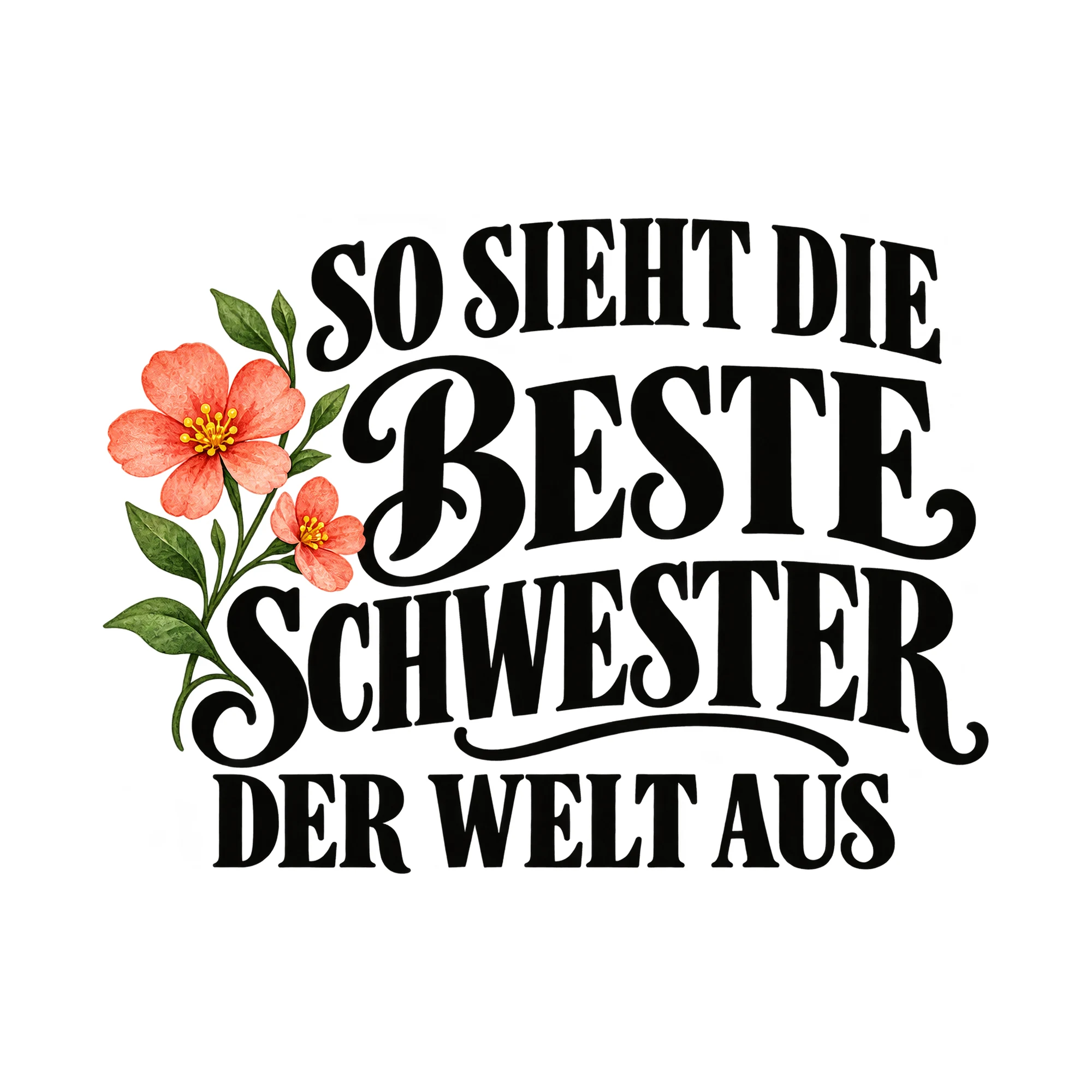 Bügelbild „So sieht die beste Schwester der Welt aus“, Familienshirt Spruch als Grafik auf weißem Hintergrund (BB015505)