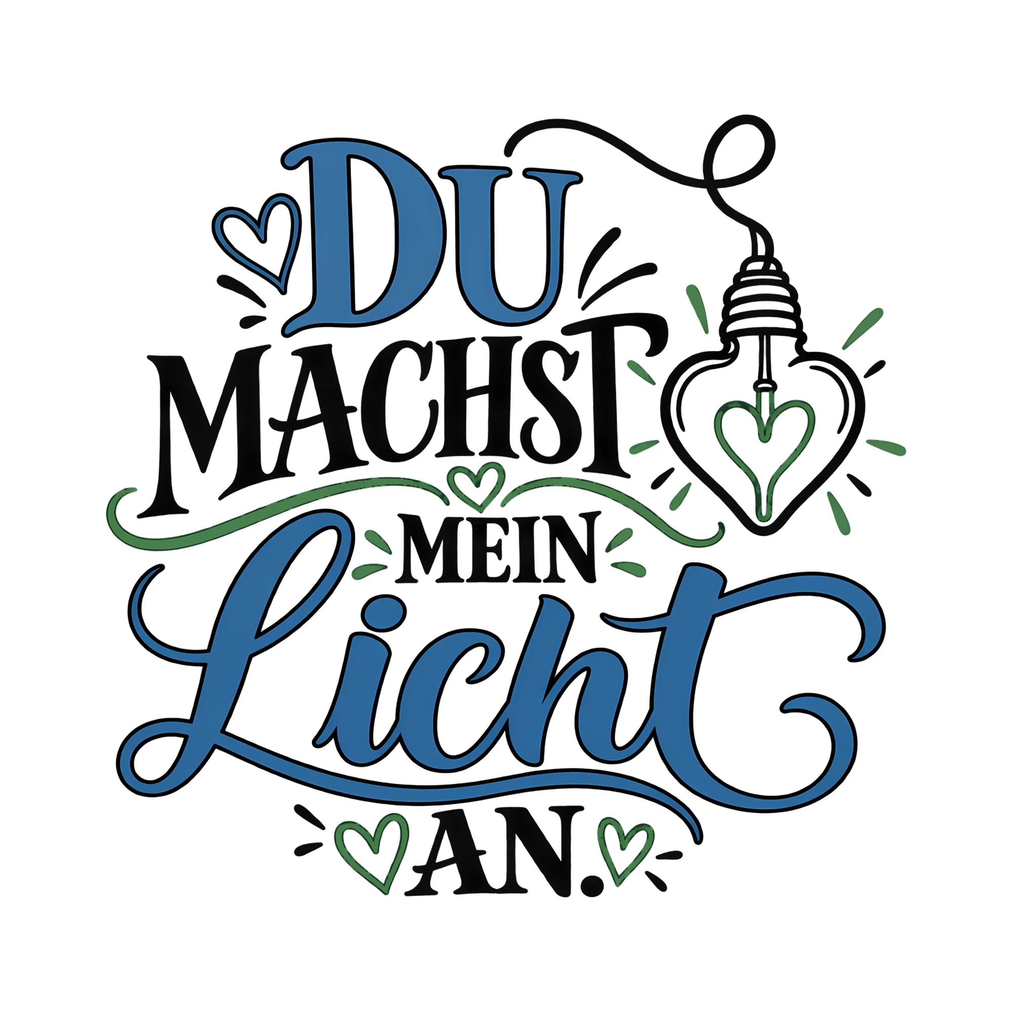 Bügelbild DU MACHST MEIN LICHT AN. als Grafik auf weißem Hintergrund (BB013366)