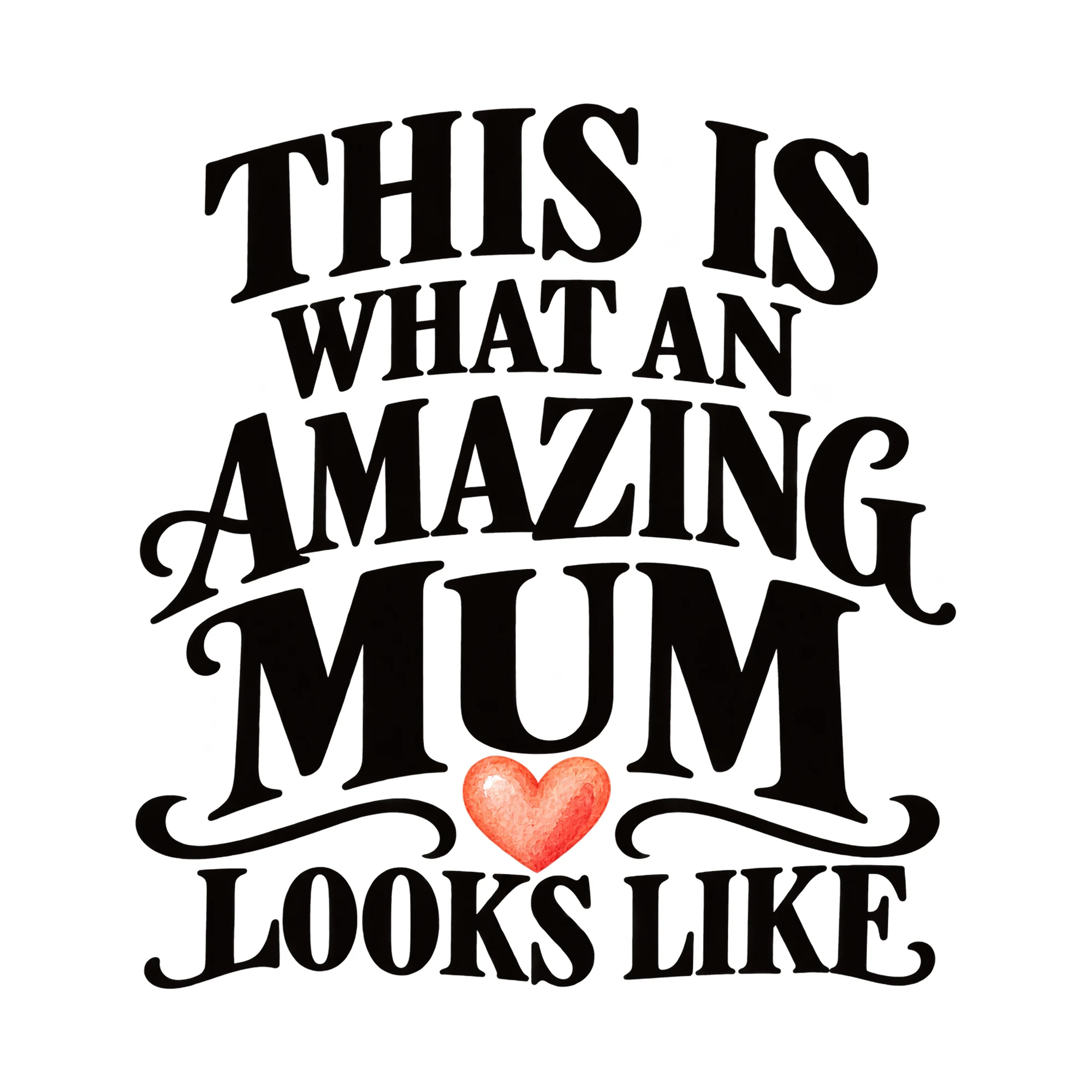 Bügelbild This Is What An Amazing Mum Looks Like, Mama Papa Shirt Spruch als Grafik auf weißem Hintergrund (BB015159)