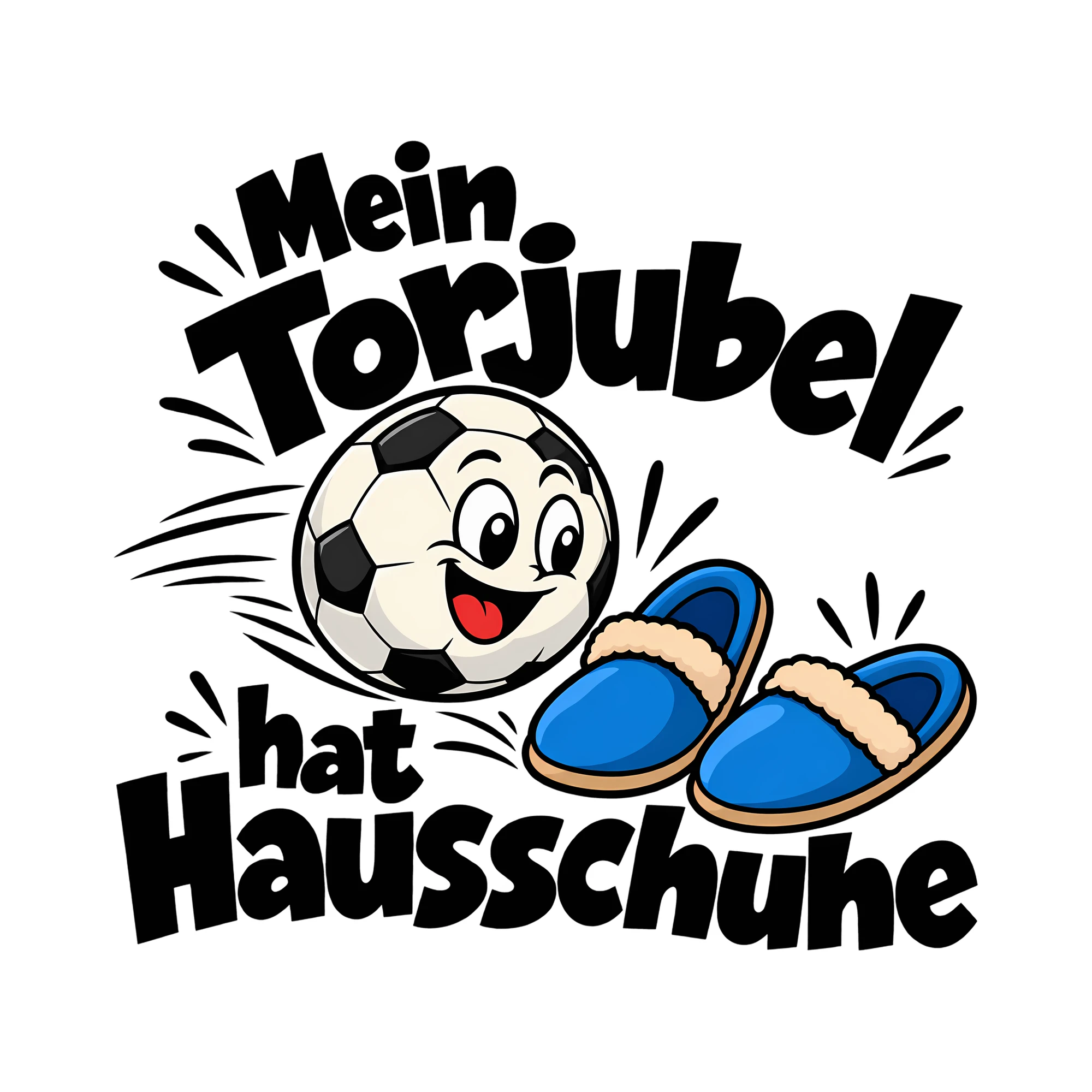 Bügelbild Mein Torjubel hat Hausschuhe als Grafik auf weißem Hintergrund (BB014617)