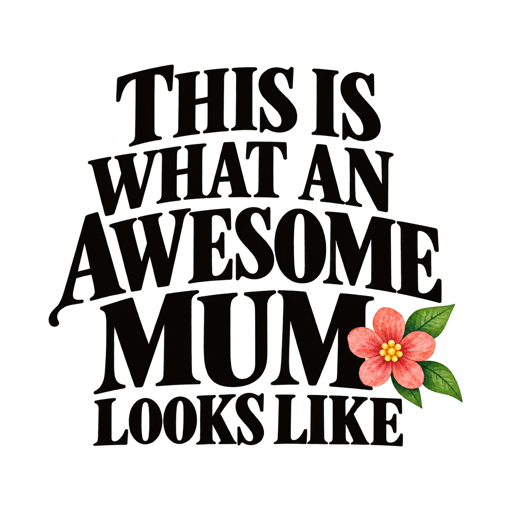 Bügelbild This Is What An Awesome Mum Looks Like, Mama Papa Shirt Spruch als Grafik auf weißem Hintergrund (BB015161)