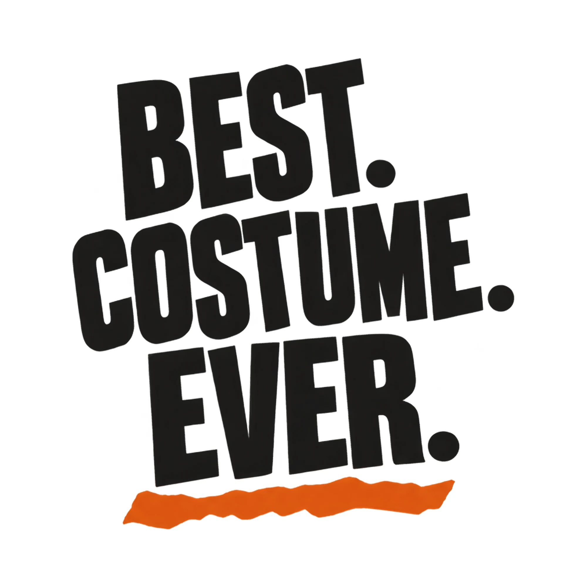Bügelbild Best. Costume. Ever., Lustiger Shirt Spruch als Grafik auf weißem Hintergrund (BB018019)