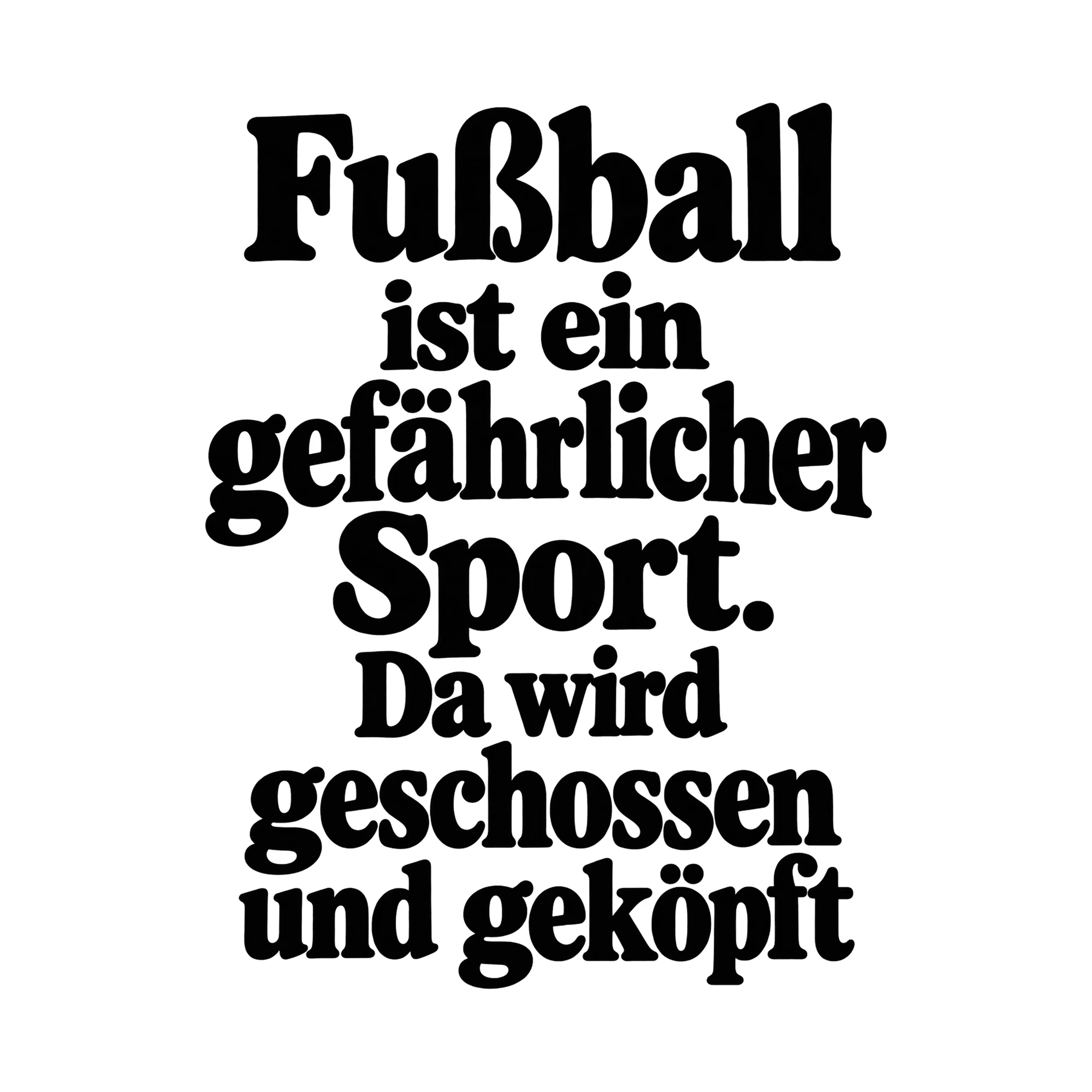 Bügelbild Fußball ist ein gefährlicher Sport. Da wird geschossen und geköpft als Grafik auf weißem Hintergrund (BB015597)
