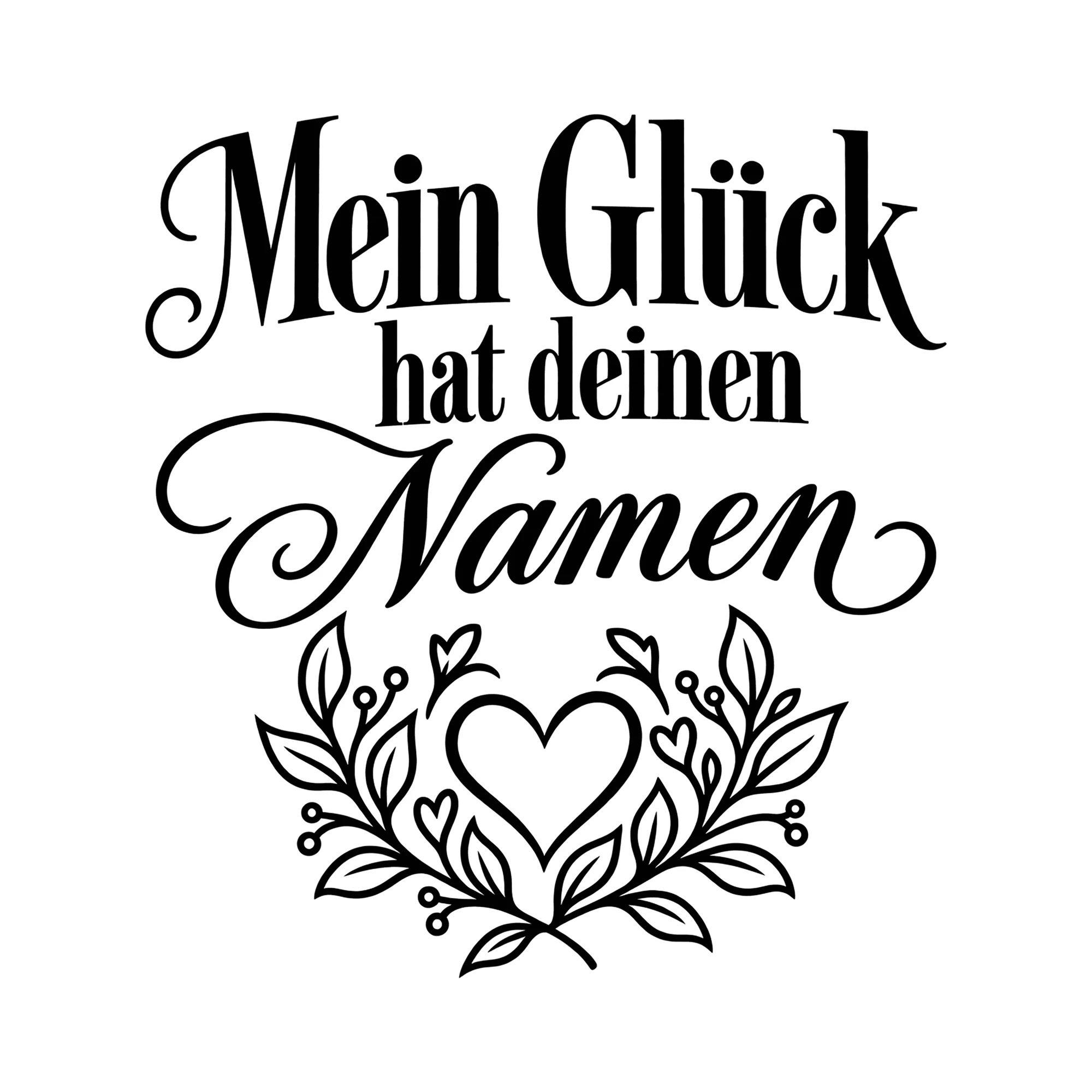 Bügelbild Mein Glück hat deinen Namen als Grafik auf weißem Hintergrund (BB014397)