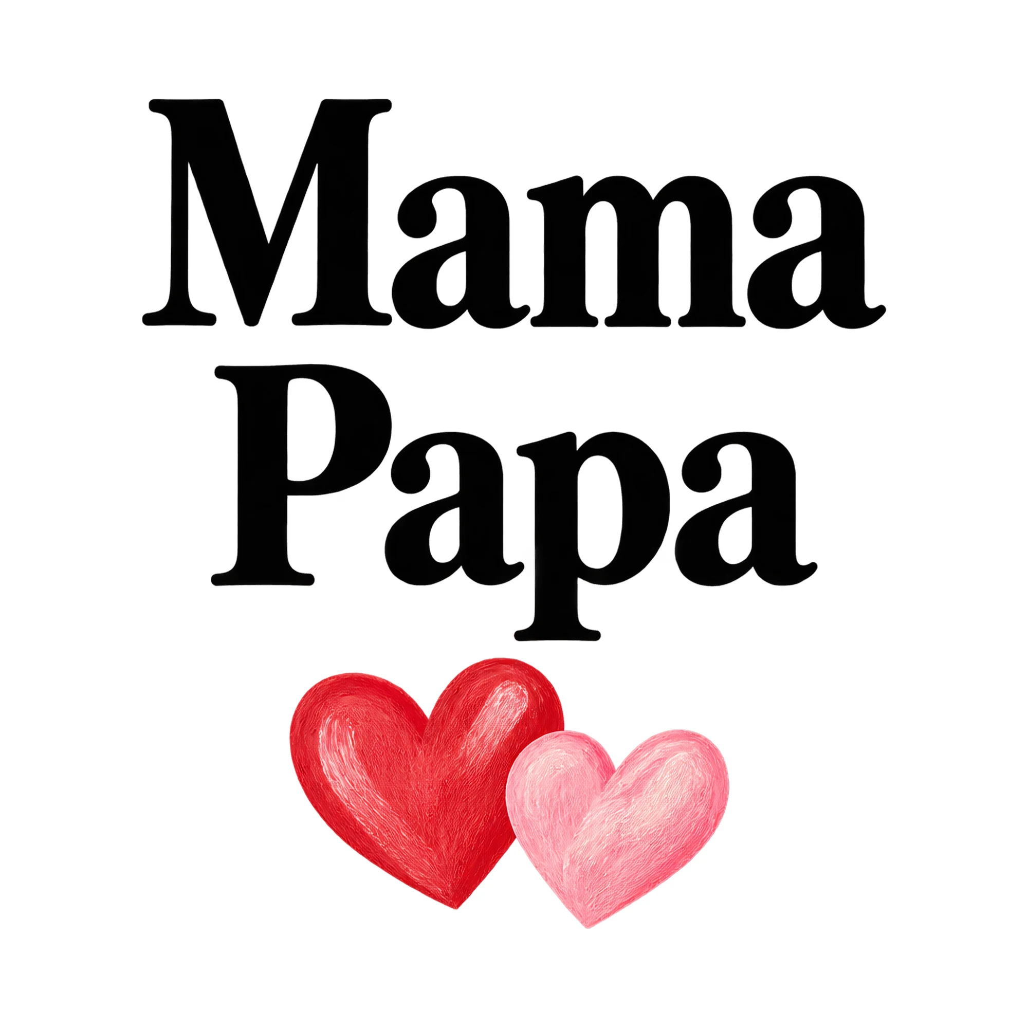 Bügelbild Mama Papa, Mama Papa Shirt Spruch als Grafik auf weißem Hintergrund (BB015123)