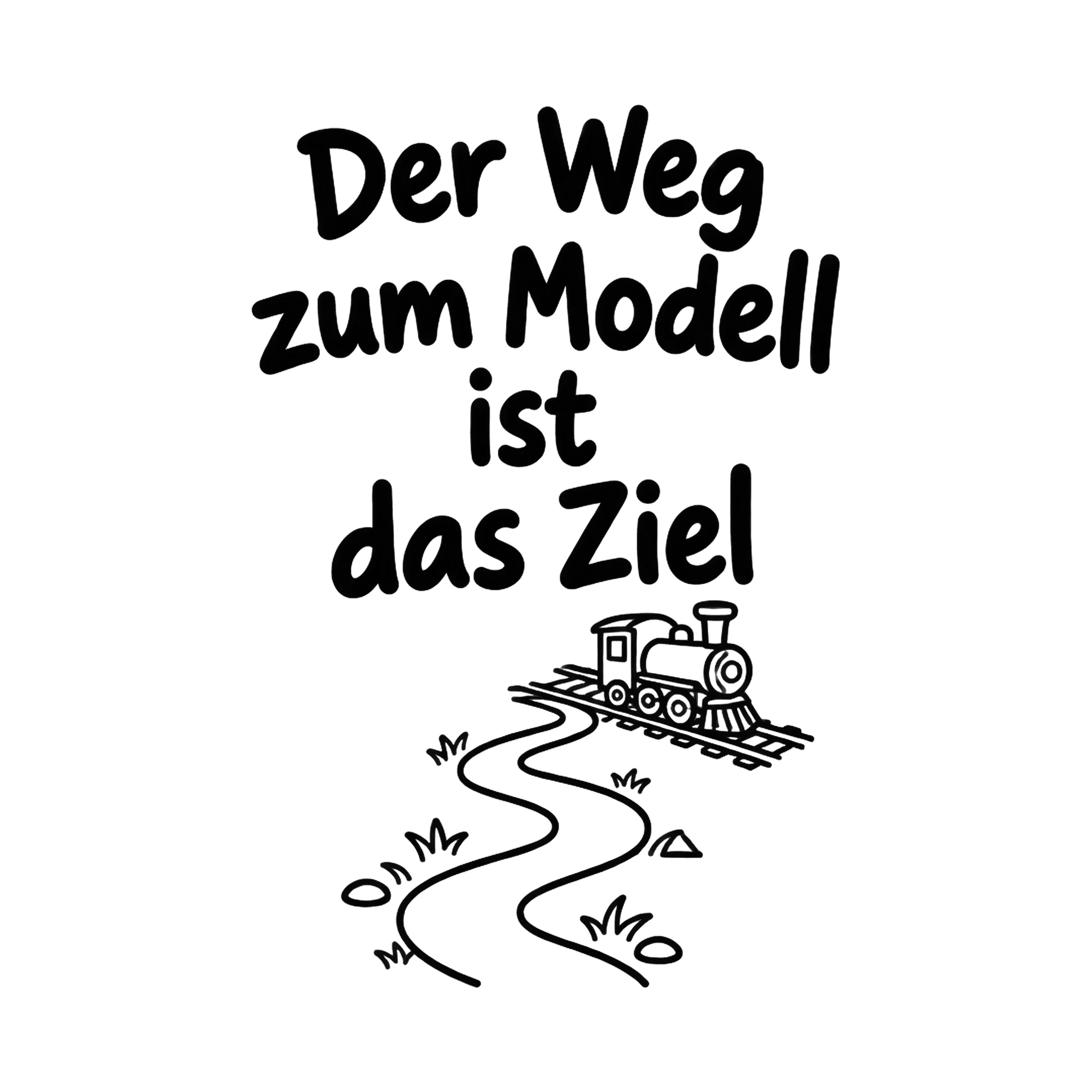 Bügelbild Der Weg zum Modell ist das Ziel als Grafik auf weißem Hintergrund (BB019355)