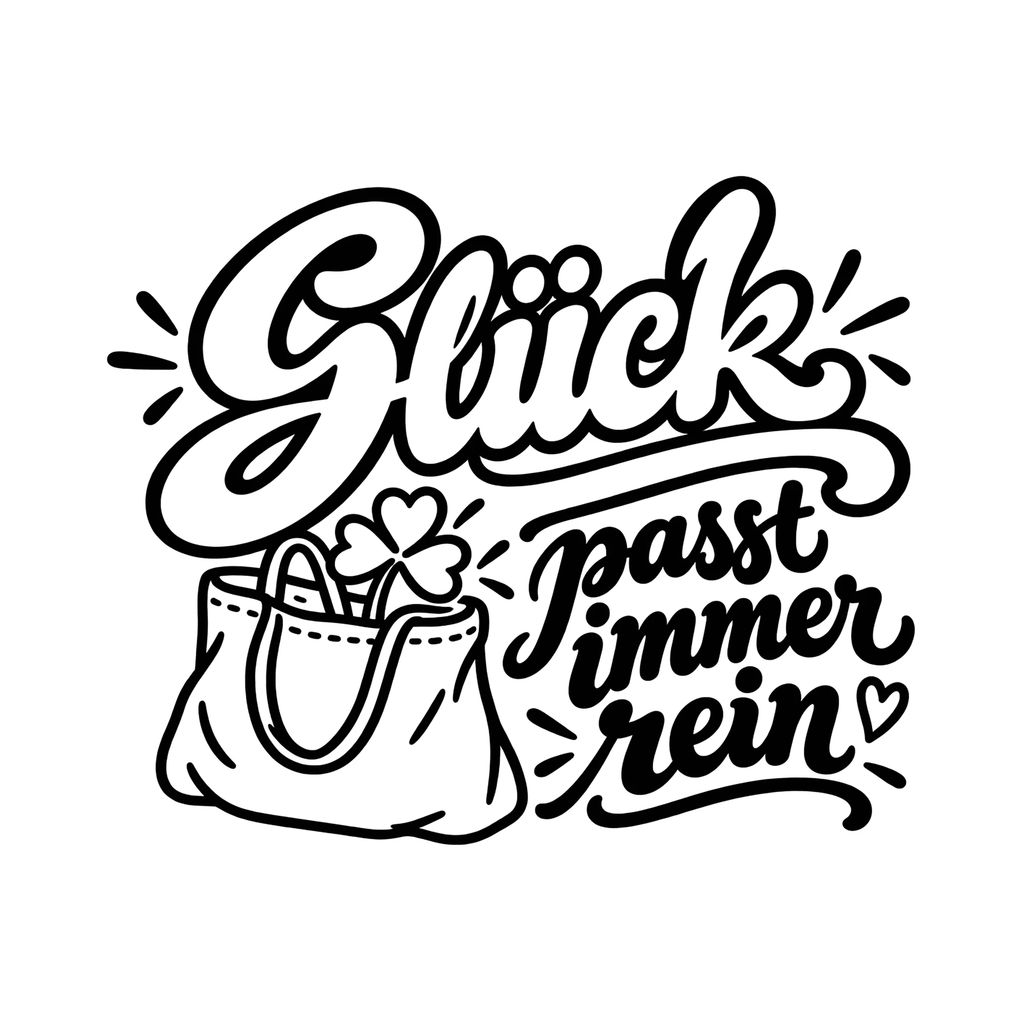 Bügelbild Glück passt immer rein als Grafik auf weißem Hintergrund (BB014234)