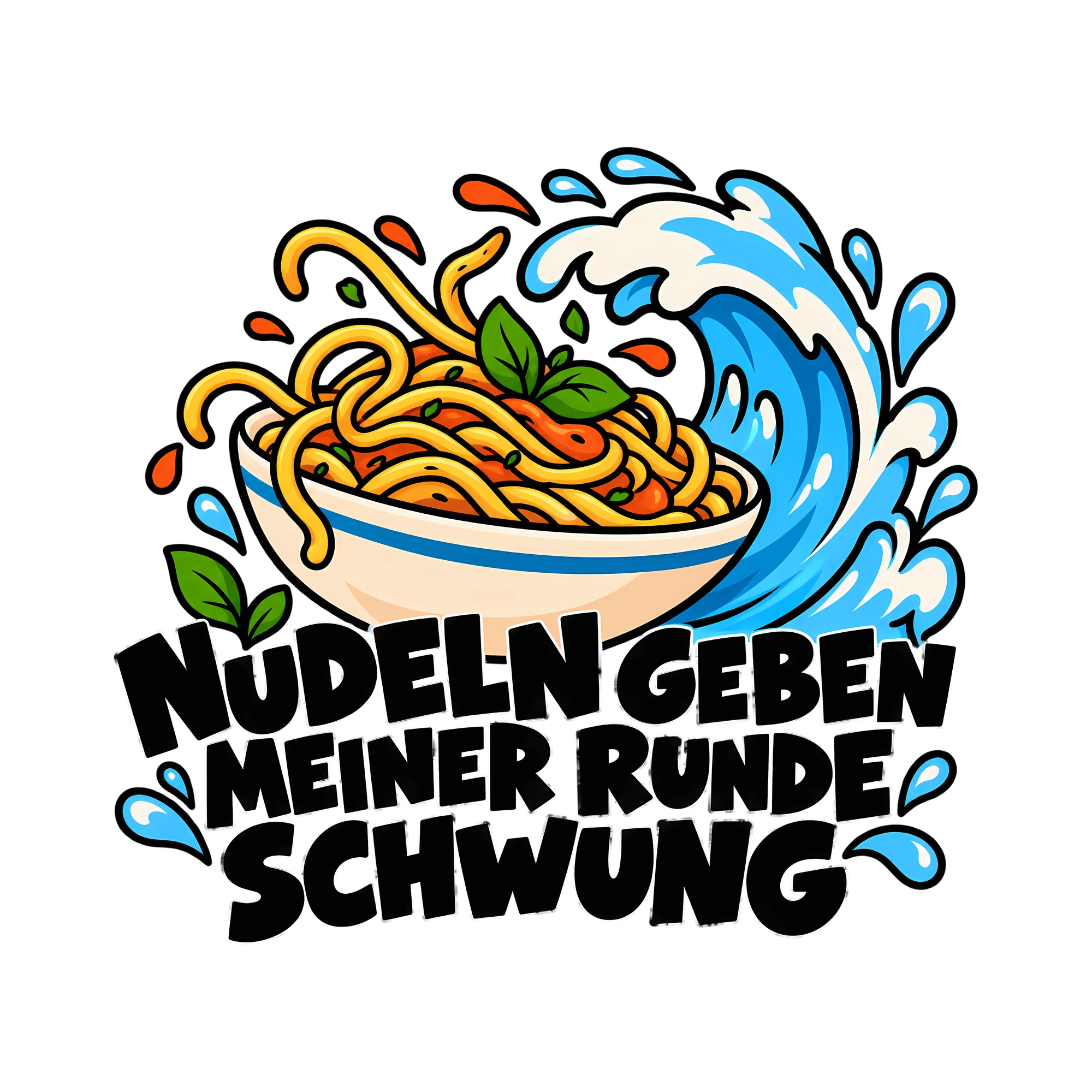 Bügelbild NUDELN GEBEN MEINER RUNDE SCHWUNG als Grafik auf weißem Hintergrund (BB012168)