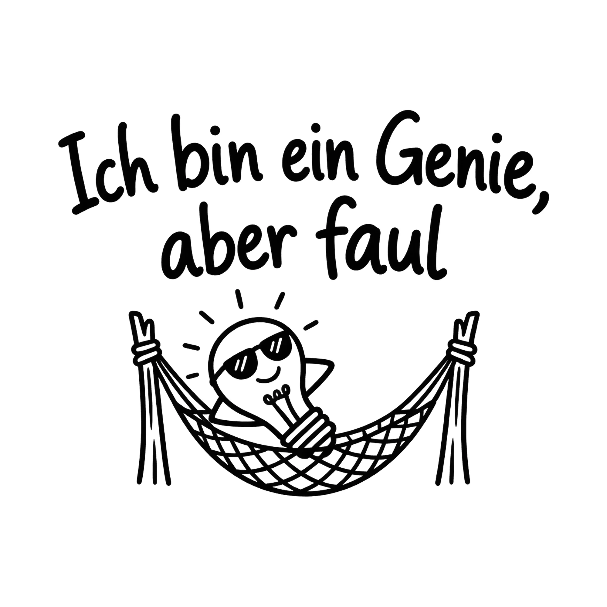 Bügelbild Ich bin ein Genie, aber faul als Grafik auf weißem Hintergrund (BB018772)