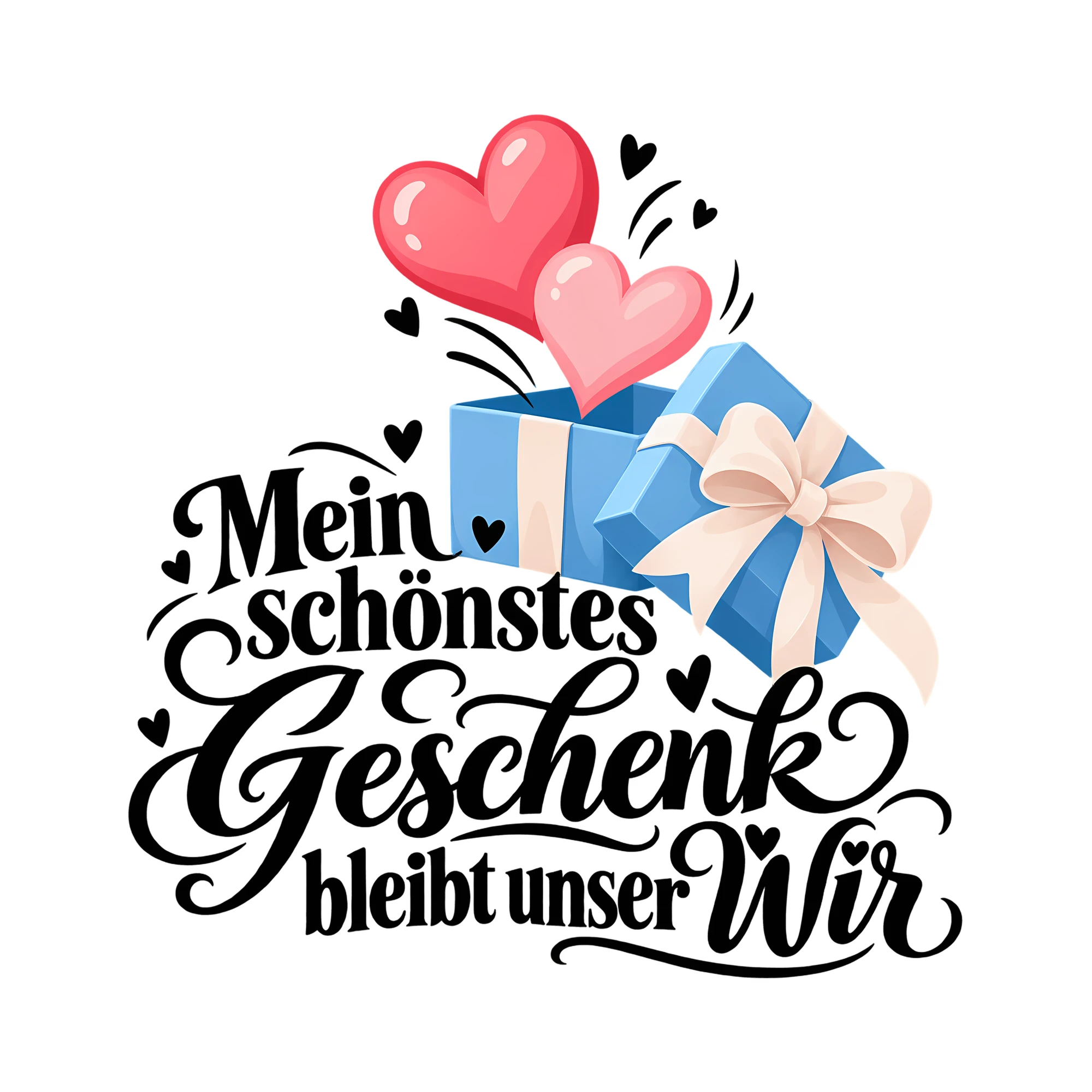 Bügelbild Mein schönstes Geschenk bleibt unser Wir als Grafik auf weißem Hintergrund (BB013615)