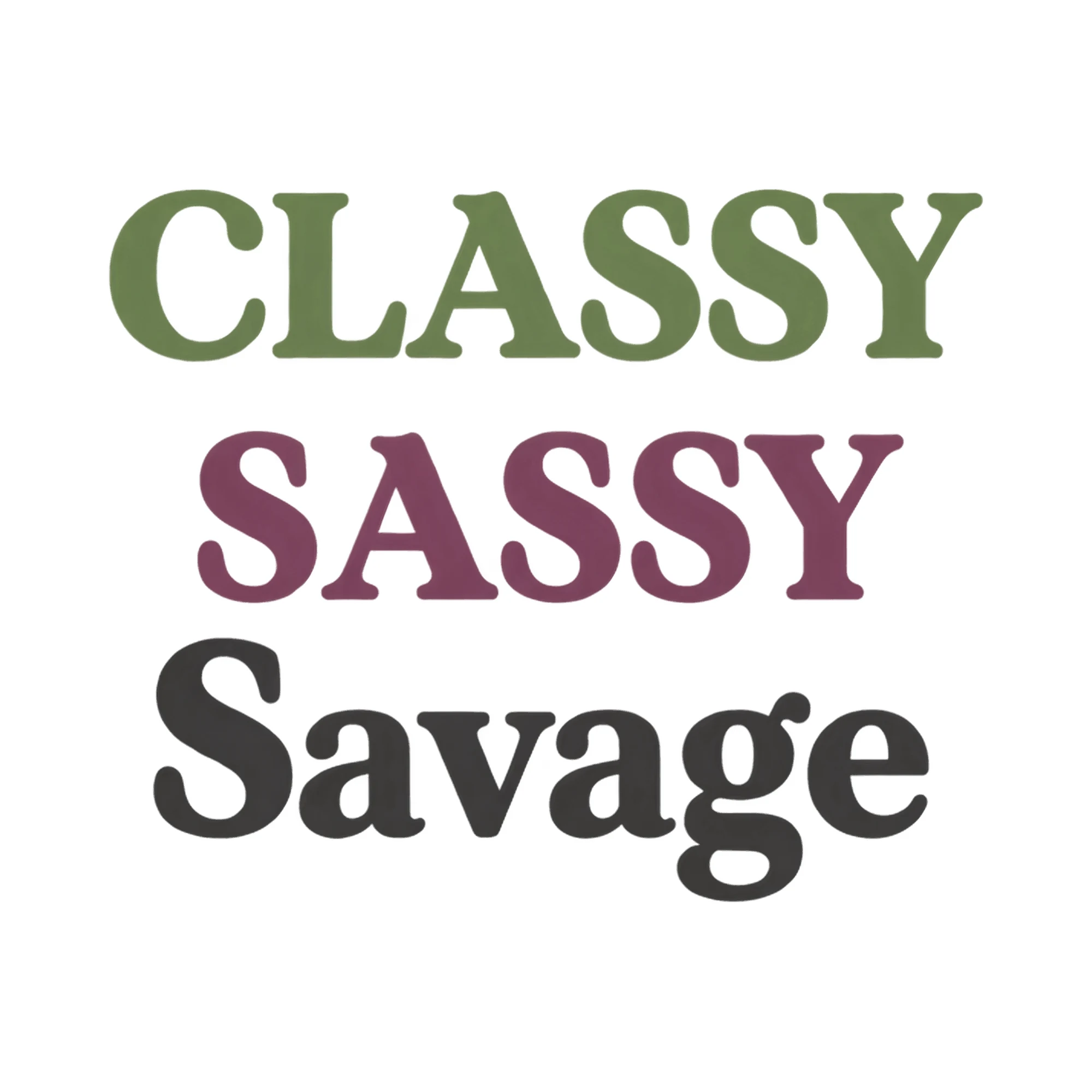 Bügelbild CLASSY SASSY Savage als Grafik auf weißem Hintergrund (BB021241)