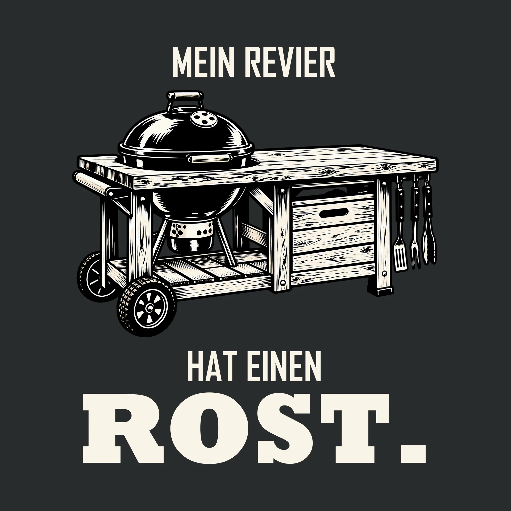 Bügelbild MEIN REVIER HAT EINEN ROST. als Grafik auf dunklem Hintergrund (BB012062)