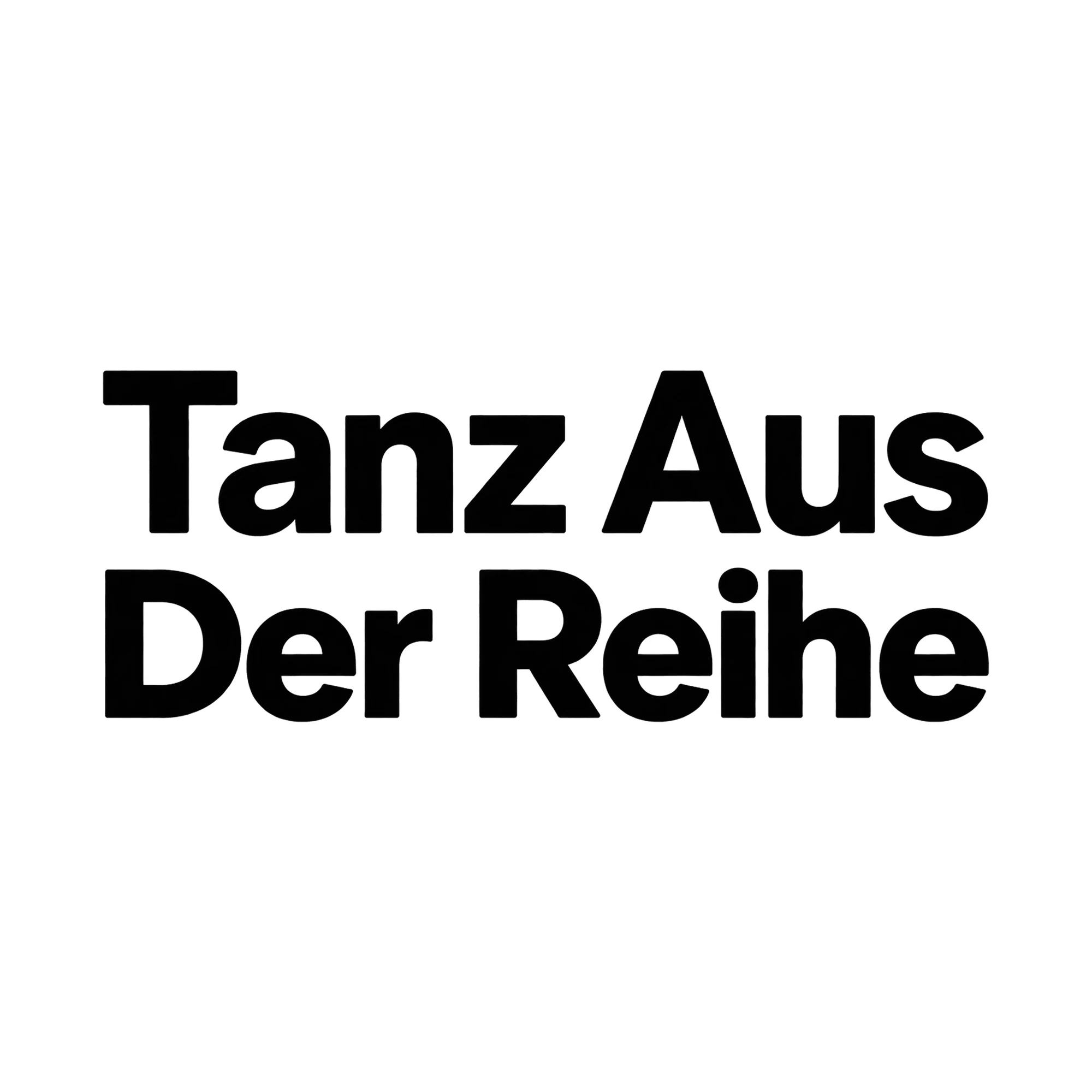 Bügelbild „Tanz aus der Reihe“, Hobby Shirt Spruch als Grafik auf weißem Hintergrund (BB015273)