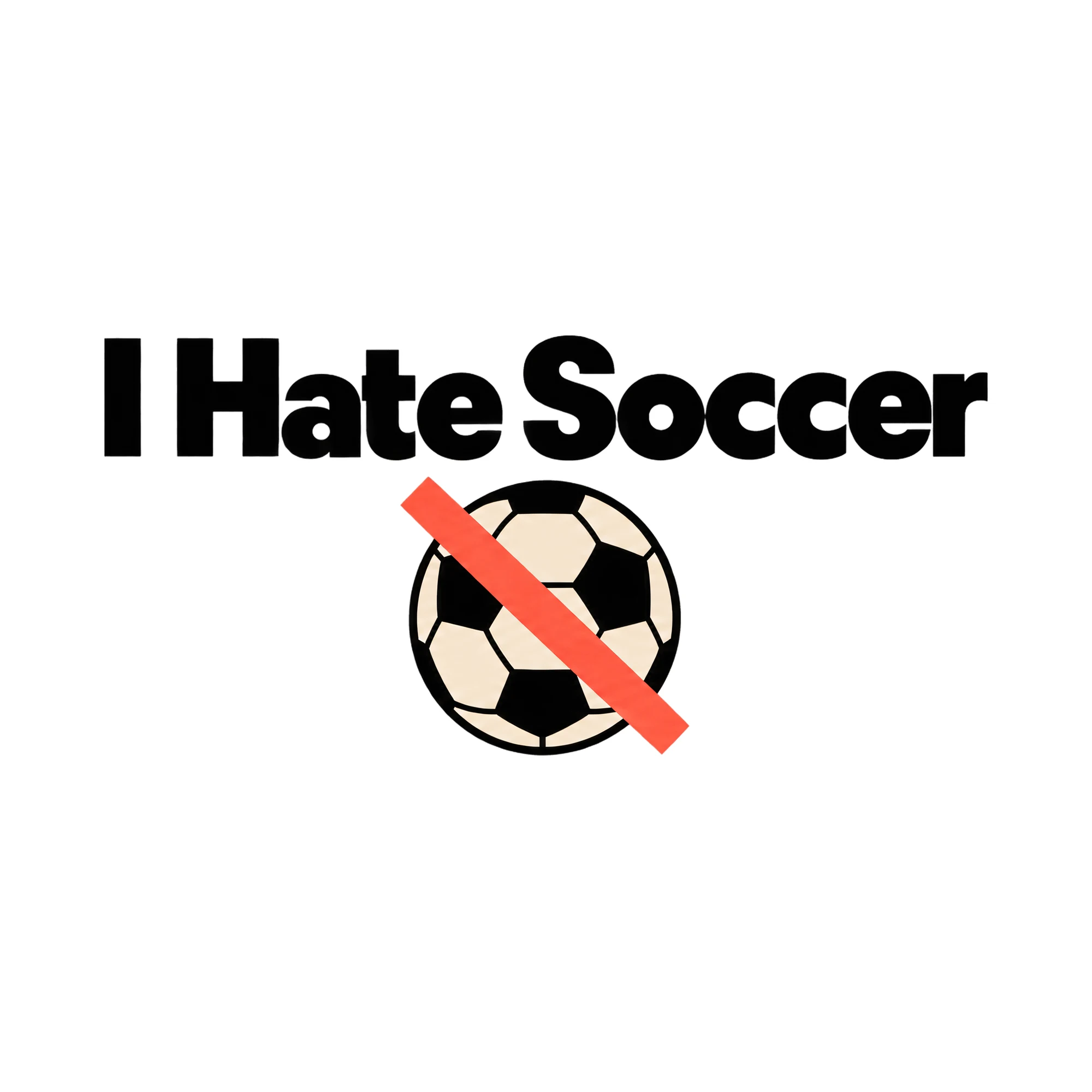 Bügelbild I Hate Soccer, Sport Shirt Spruch als Grafik auf weißem Hintergrund (BB015625)