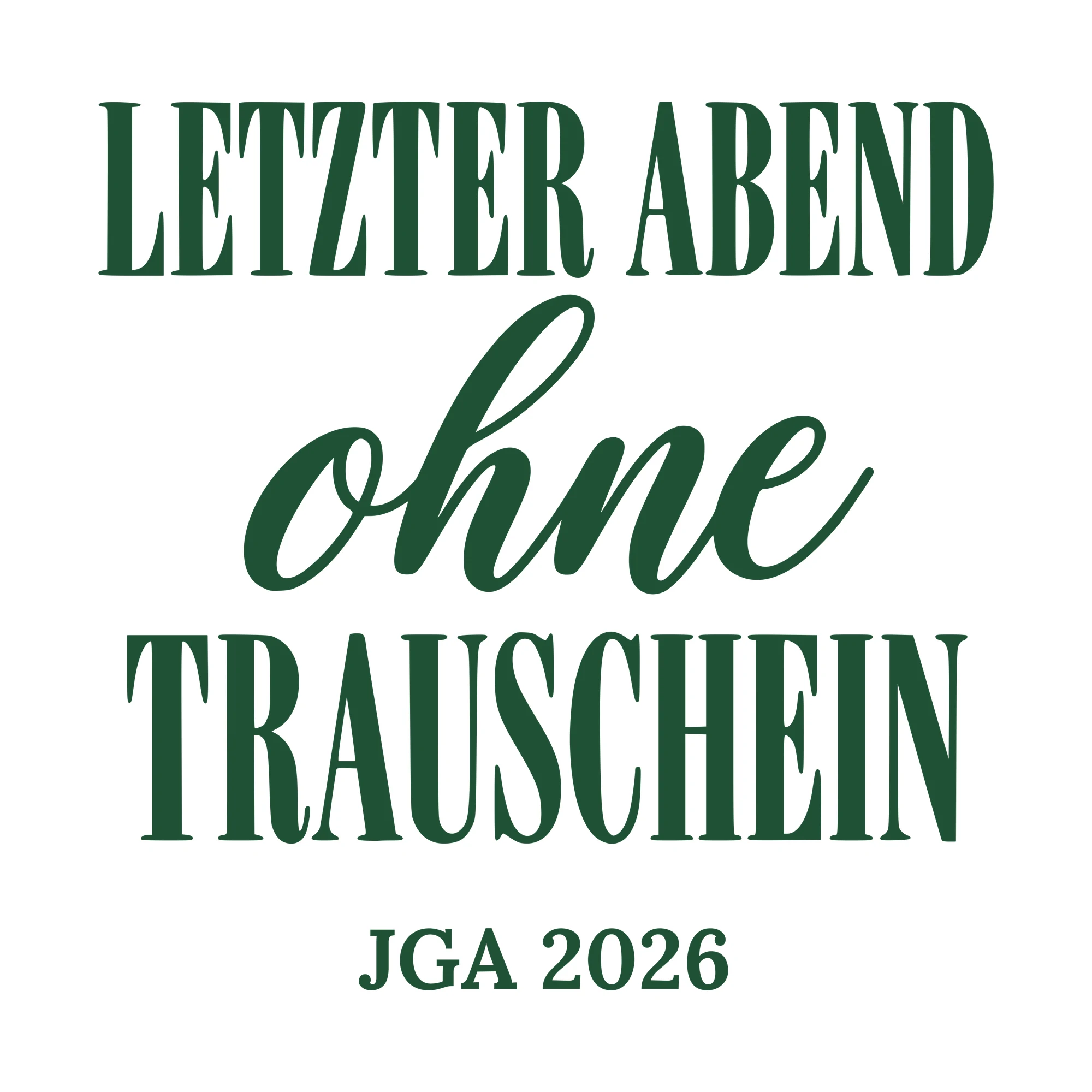 Bügelbild Letzter Abend ohne Trauschein als Grafik auf weißem Hintergrund (BB010681)