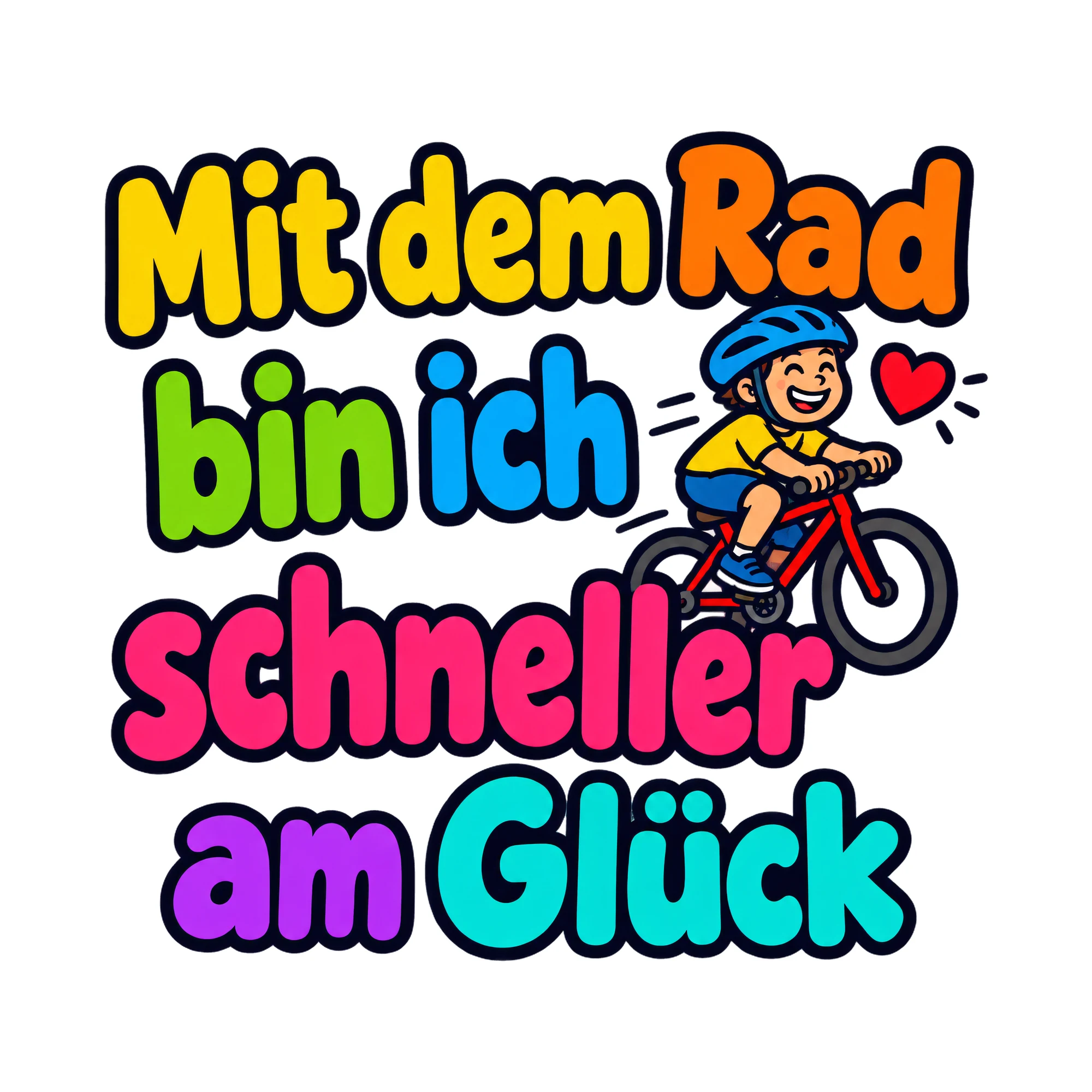 Bügelbild Mit dem Rad bin ich schneller am Glück, Sport Shirt Spruch als Grafik auf weißem Hintergrund (BB016516)