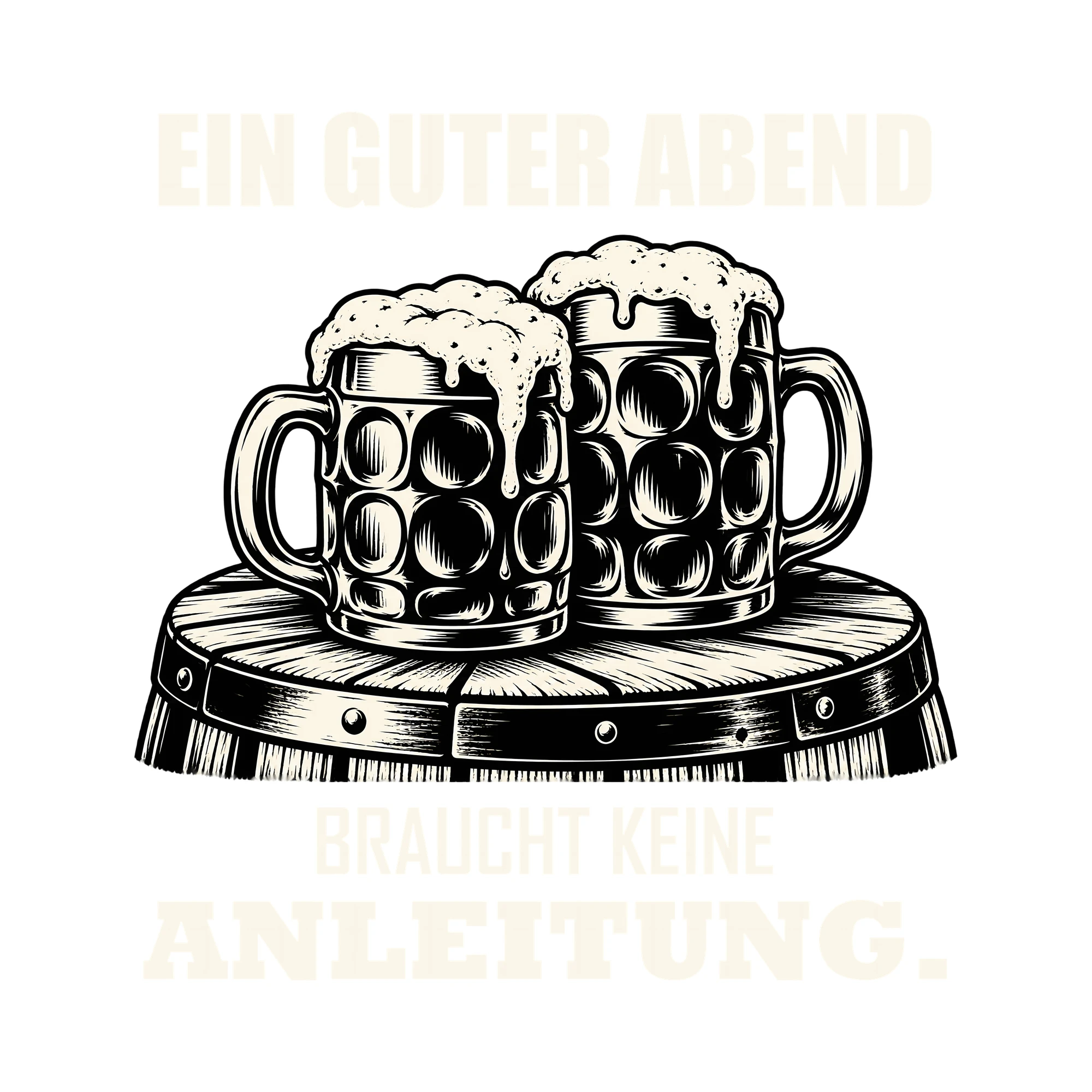 Bügelbild EIN GUTER ABEND BRAUCHT KEINE ANLEITUNG. als Grafik auf weißem Hintergrund (BB011839)